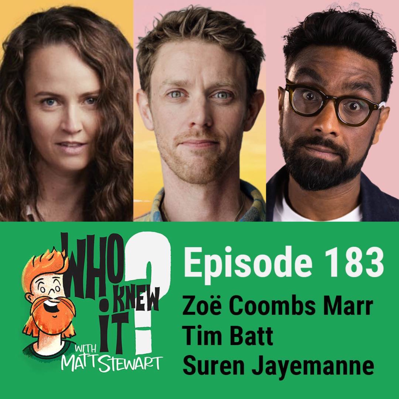 183 - Zoë Coombs Marr, Tim Batt and Suren Jayemanne
