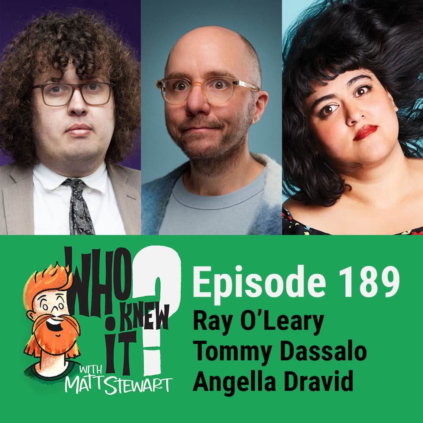 189 - Ray O'Leary, Tommy Dassalo and Angella Dravid