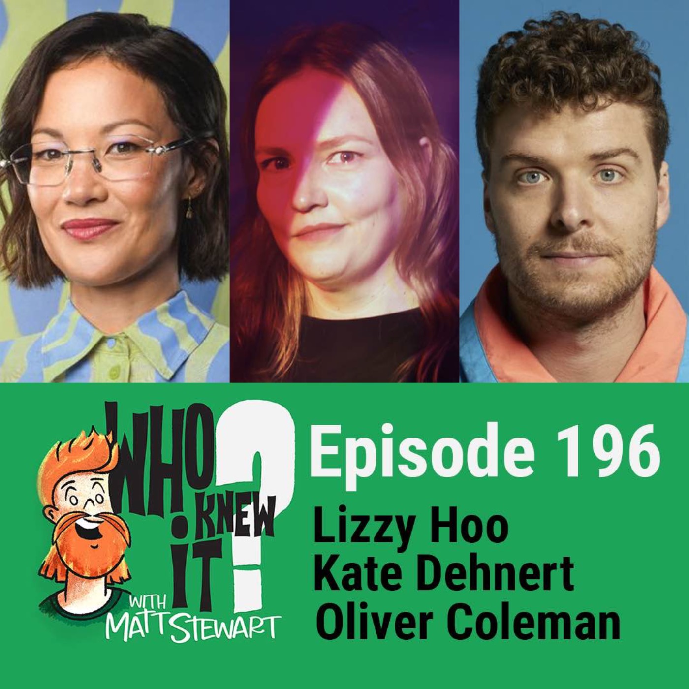 196 - Lizzy Hoo, Kate Dehnert and Oliver Coleman