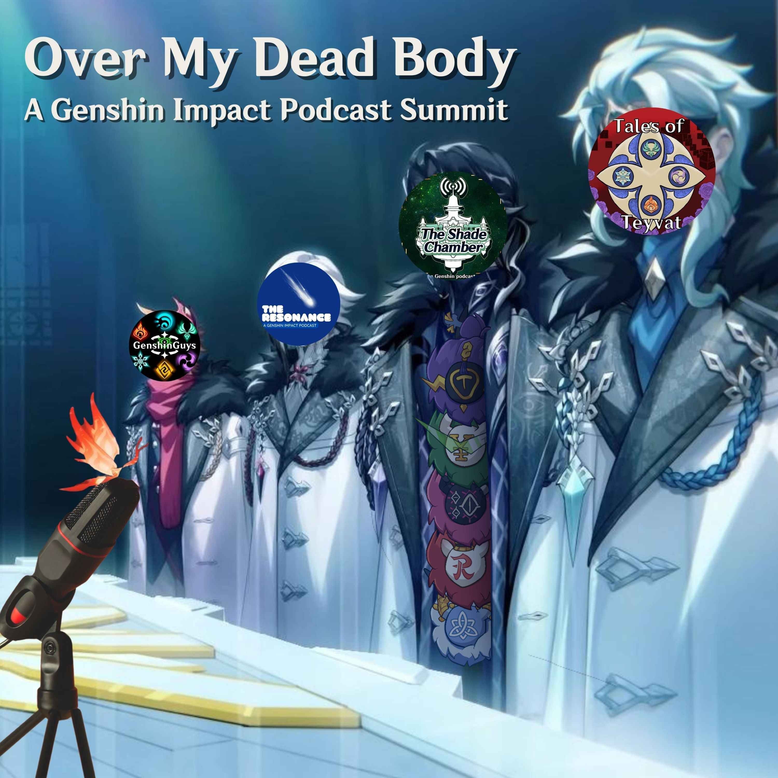 cover of episode The Genshin Podcast Summit Presents: Over My Dead Body