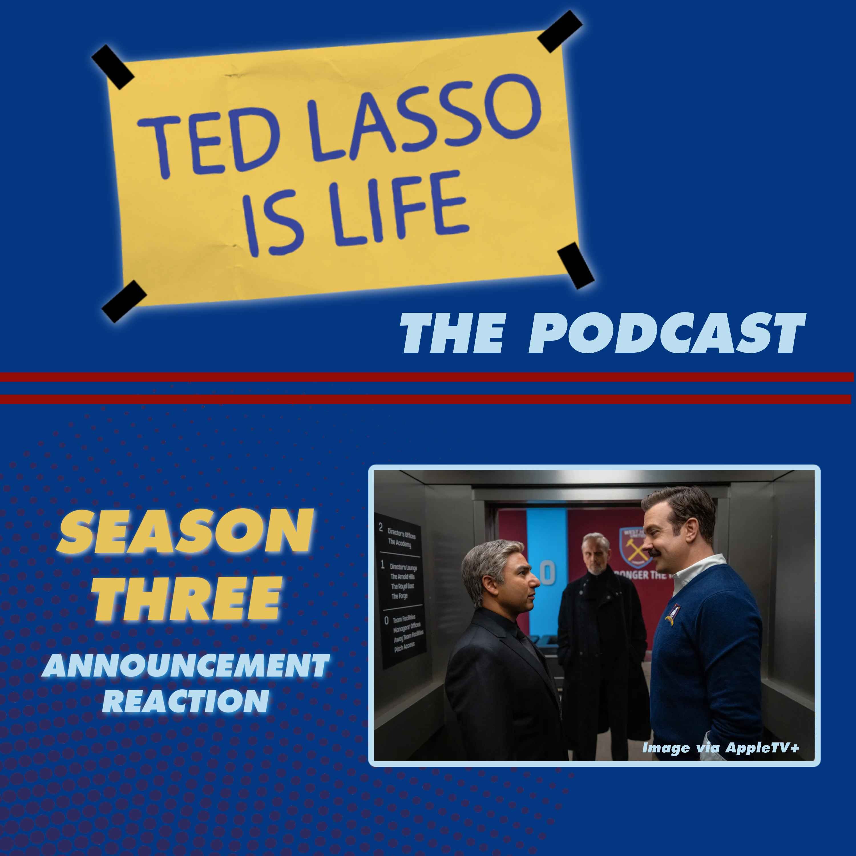 Ted Lasso Is Life: The Podcast