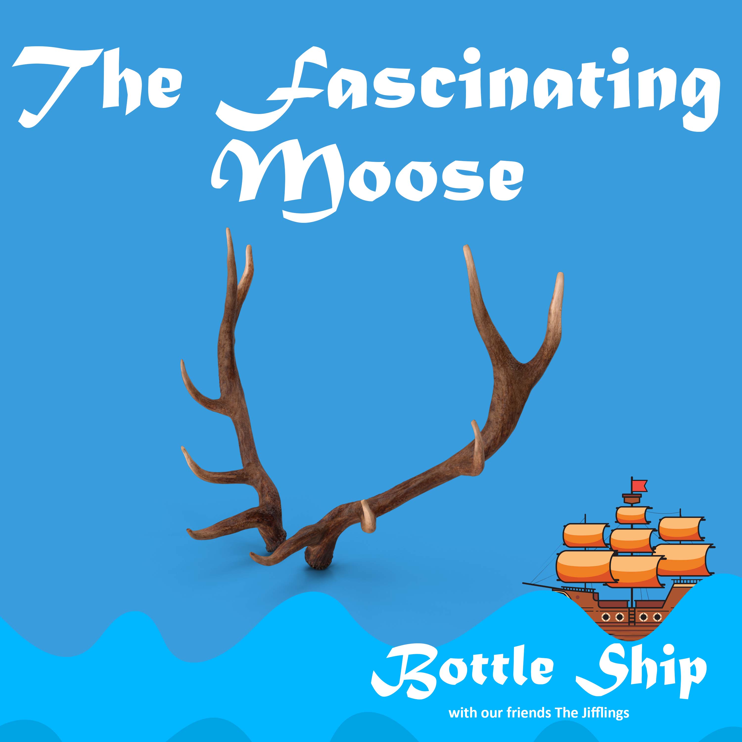 The Fascinating Moose