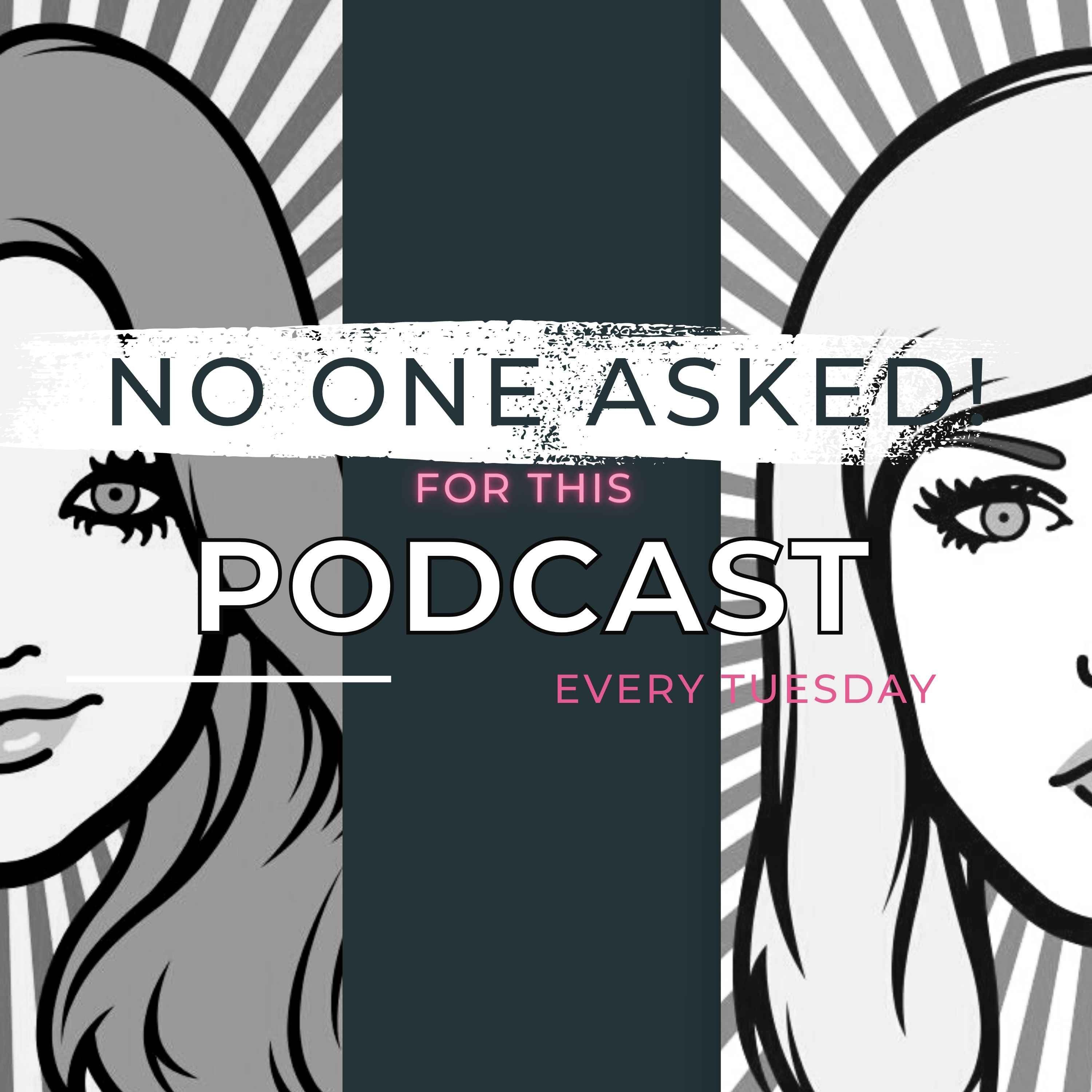 No one Asked
