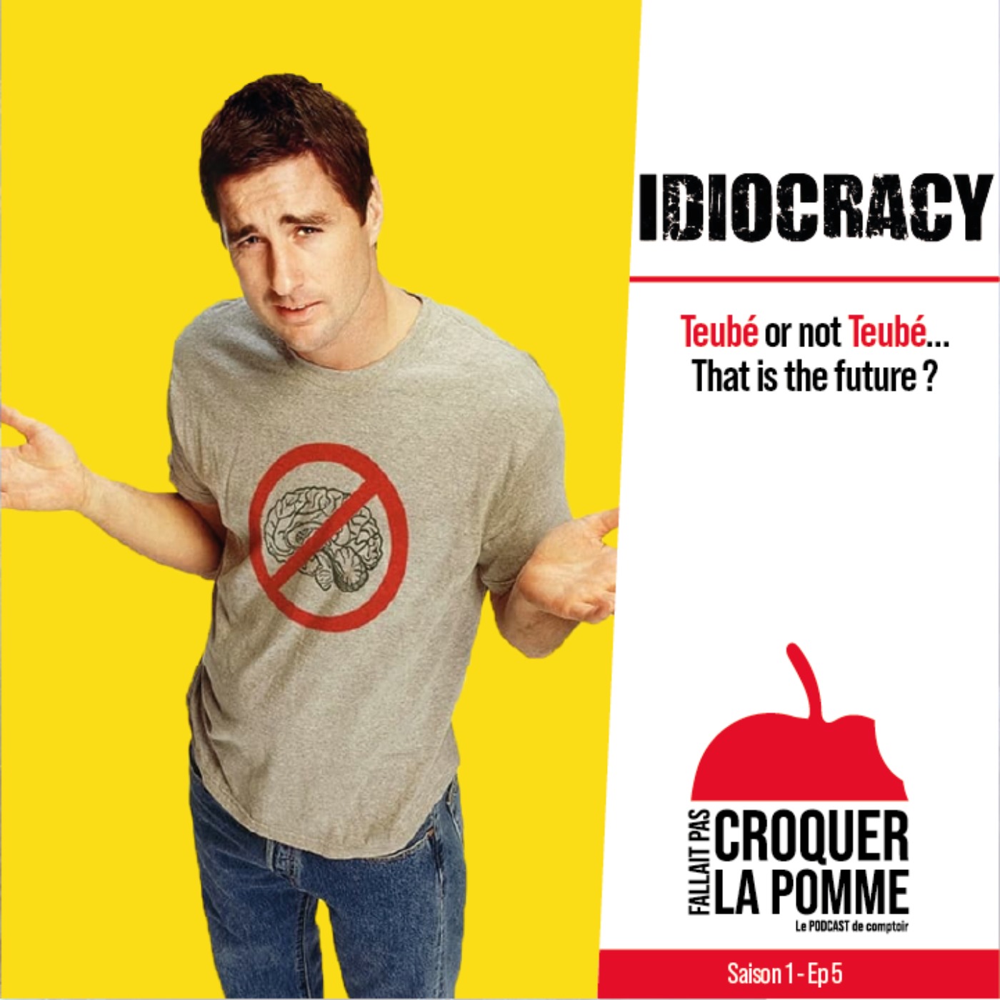 Idiocracy : Teubé or not Teubé... that is the future ?