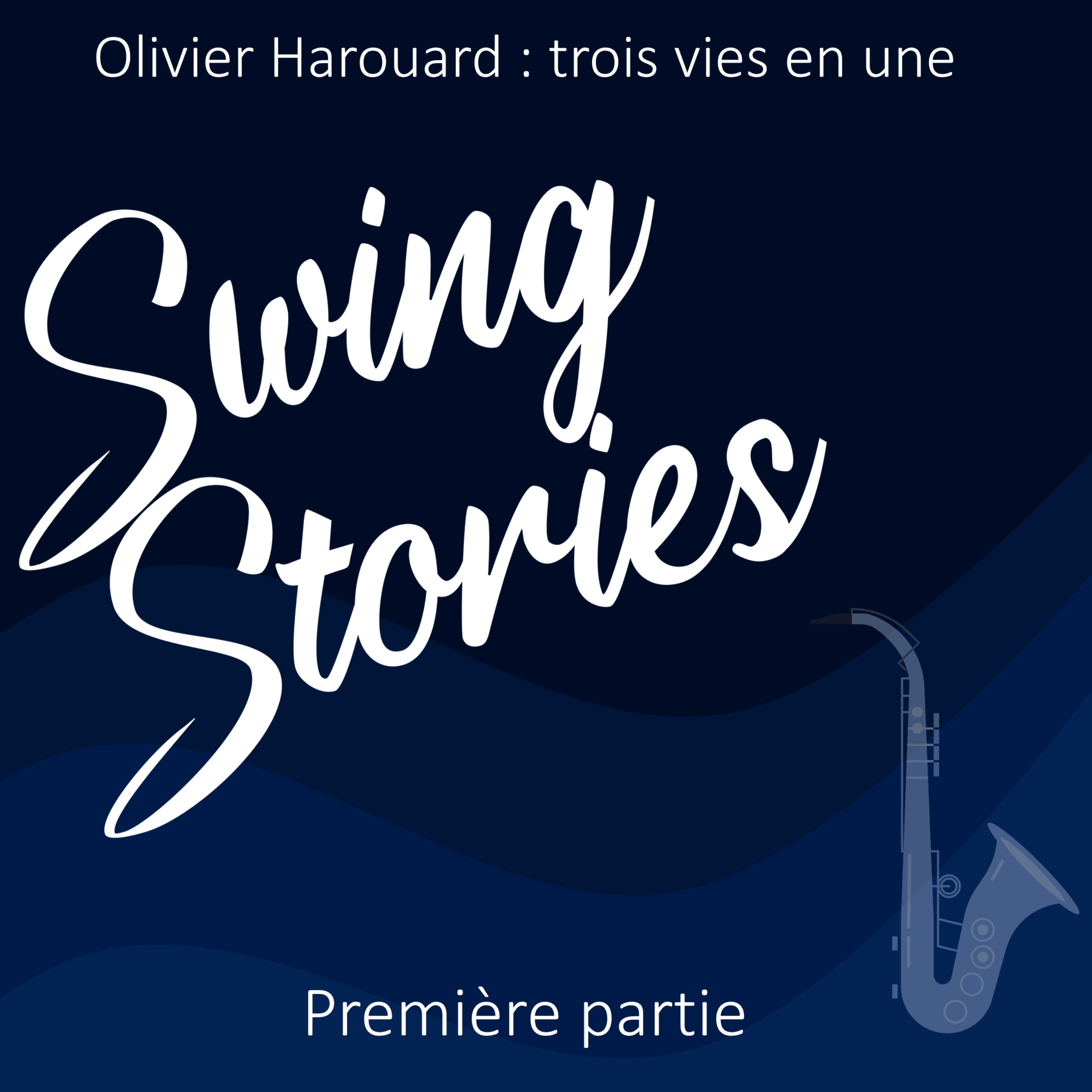 cover art for EP9 - Olivier Harouard : trois vies en une - Première partie