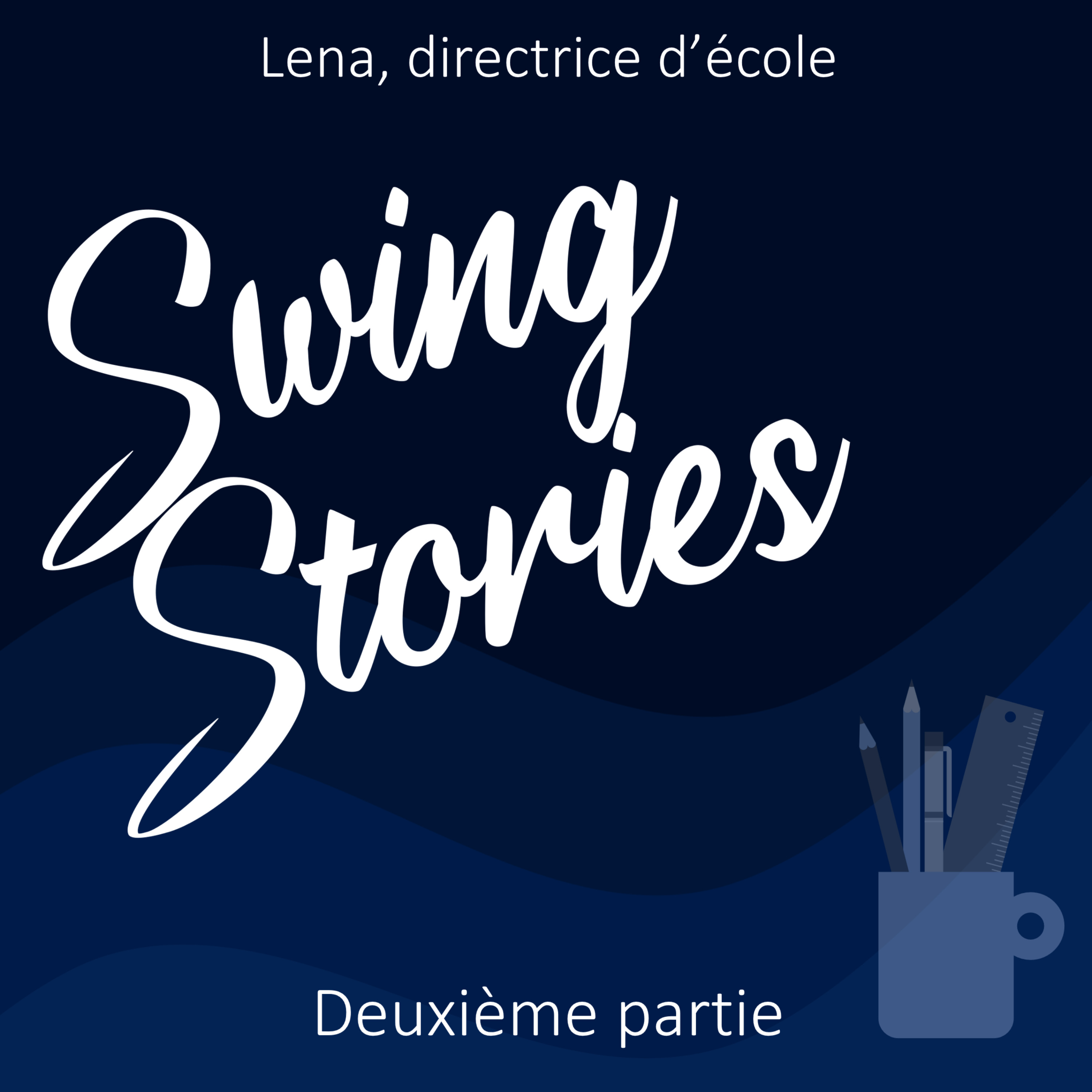 cover art for EP13 - Lena, directrice d'école - Deuxième partie