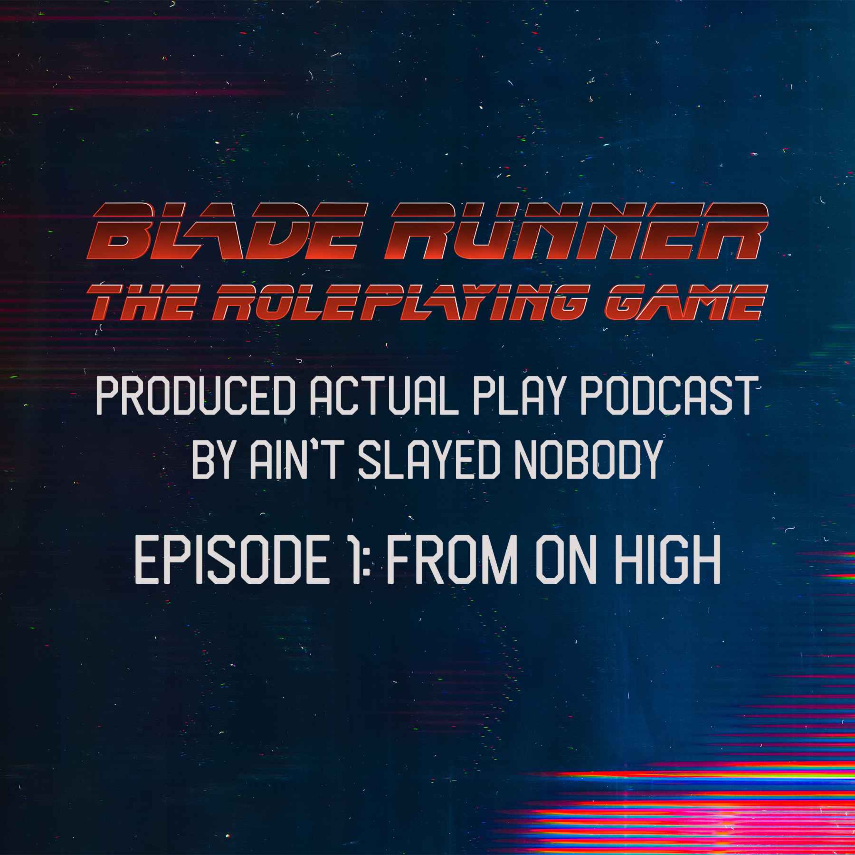 Blade Runner RPG (NP) 1/6 - From On High