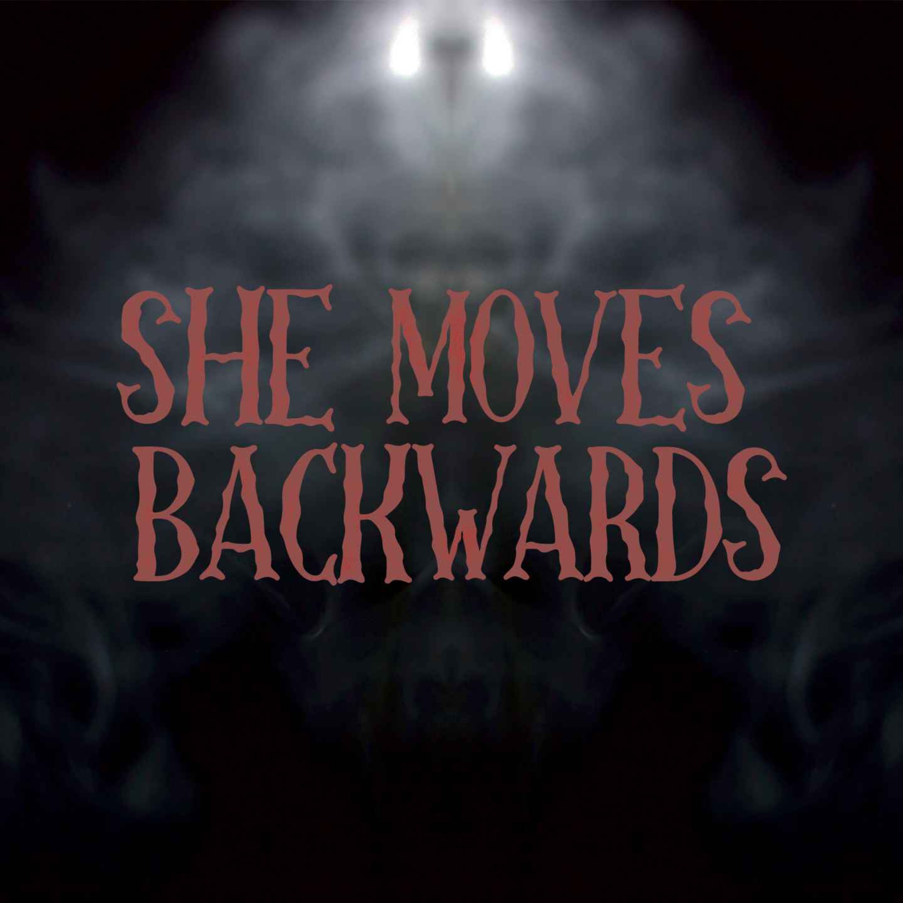 cover art for She Moves Backwards (AP) 1/4 - Scream Fest