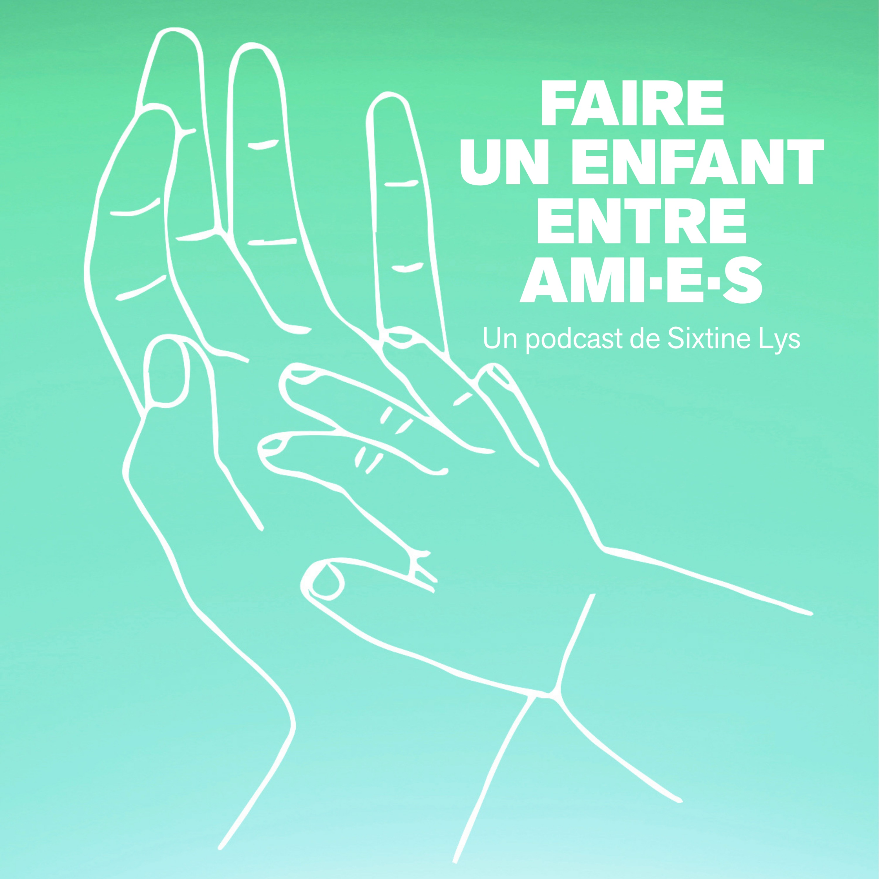 Faire un enfant entre ami·e·s (1/4)