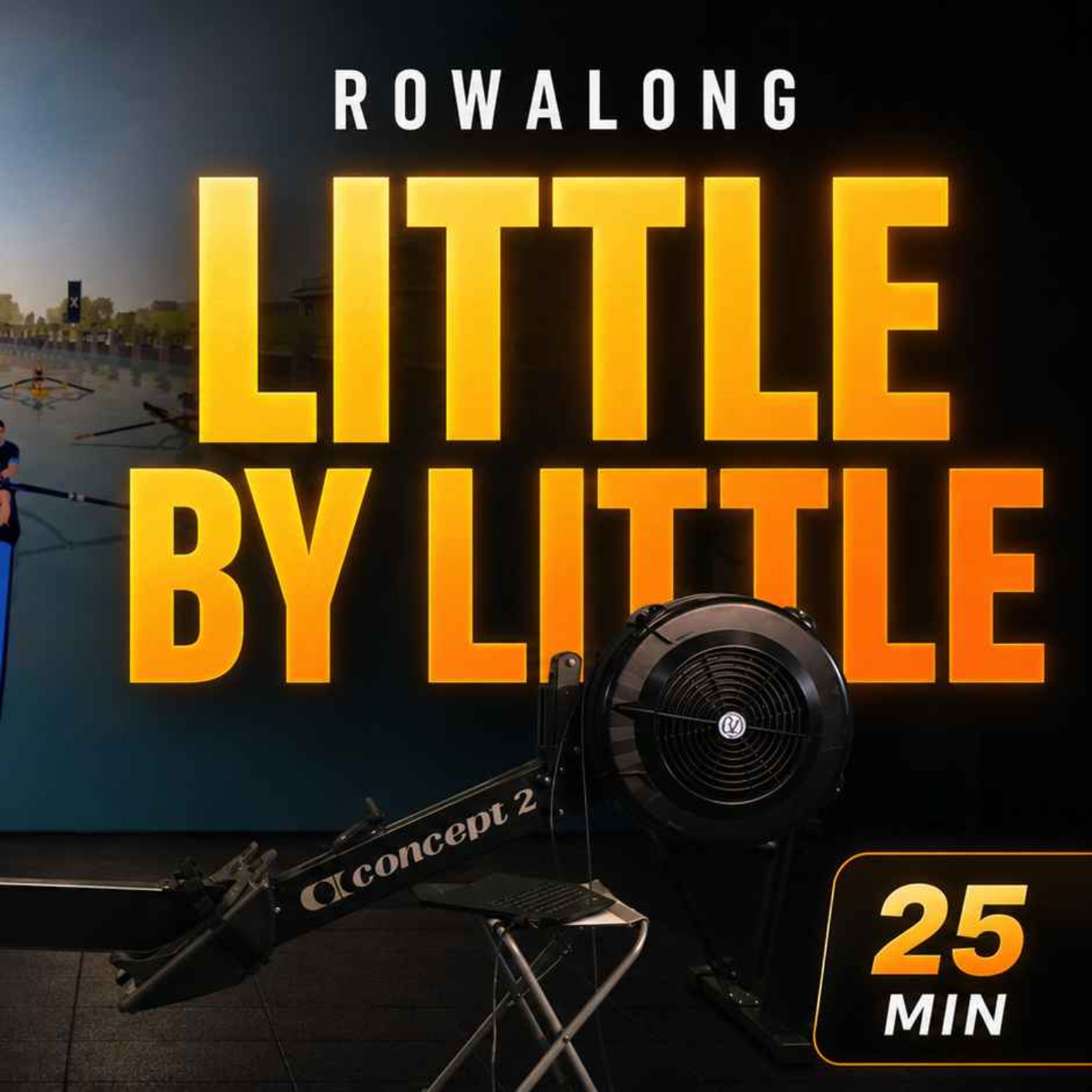 How Small Steps Lead to Big Progress | 25-Min Follow Along Rowing Workout episode artwork