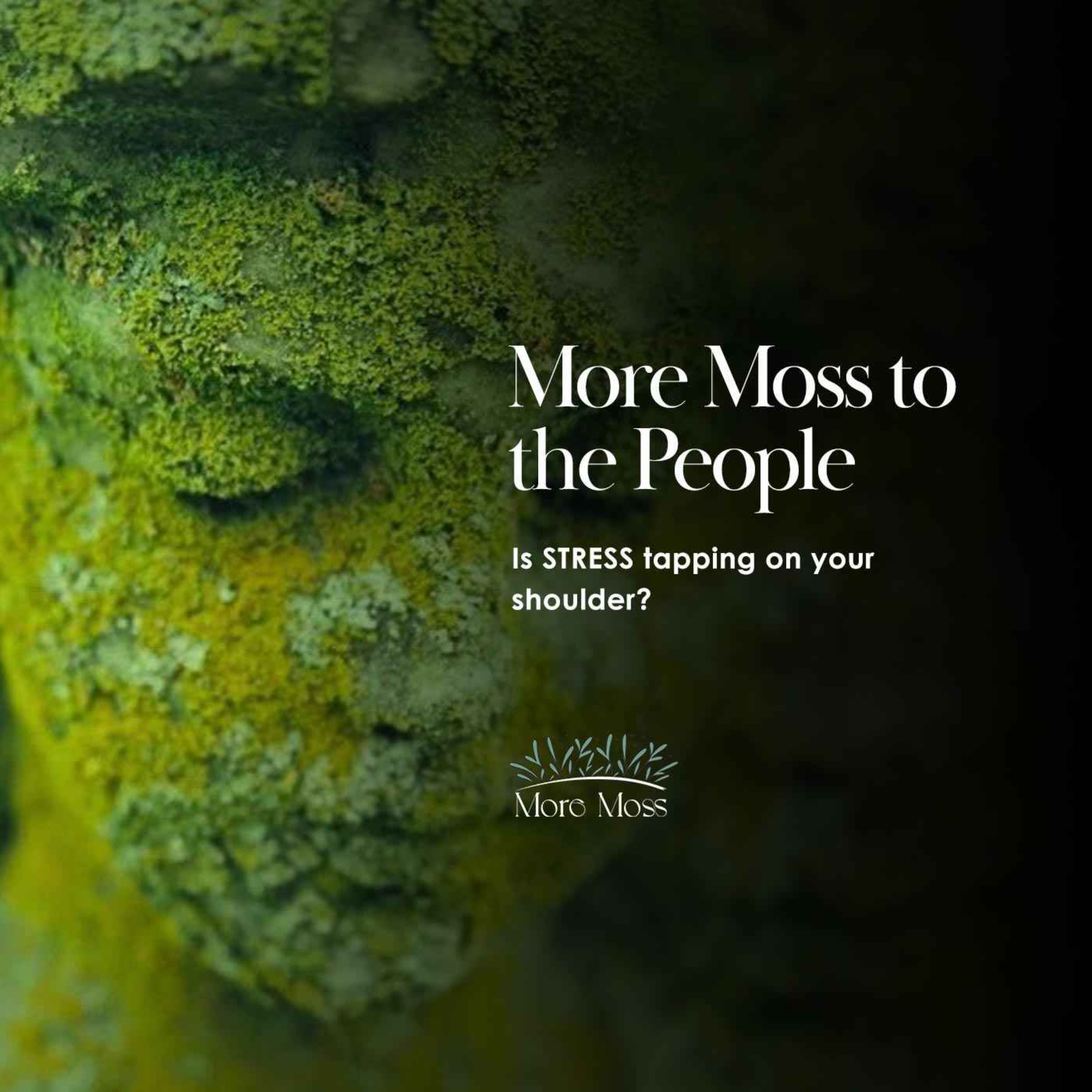 More Moss to the People