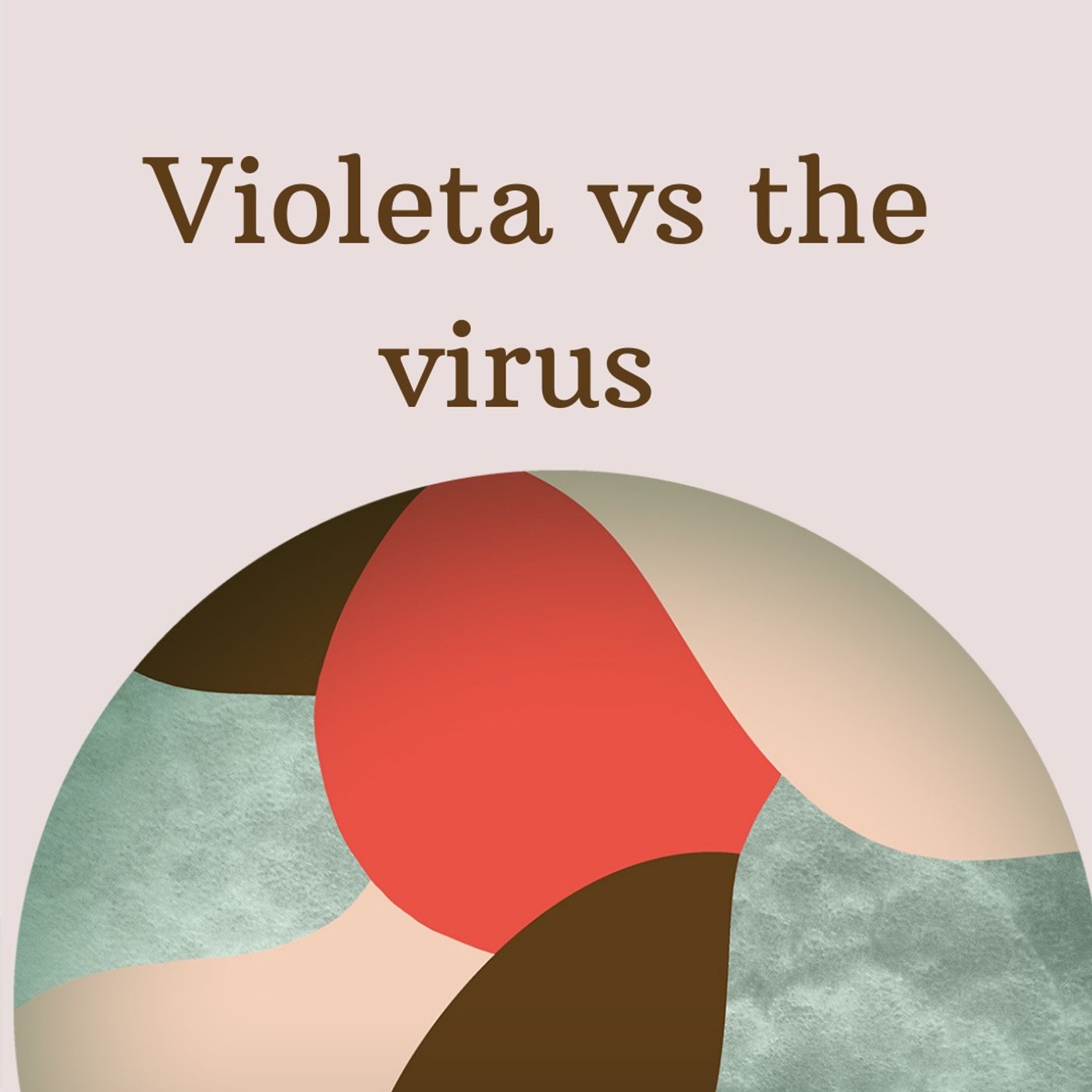 Violeta vs the Virus