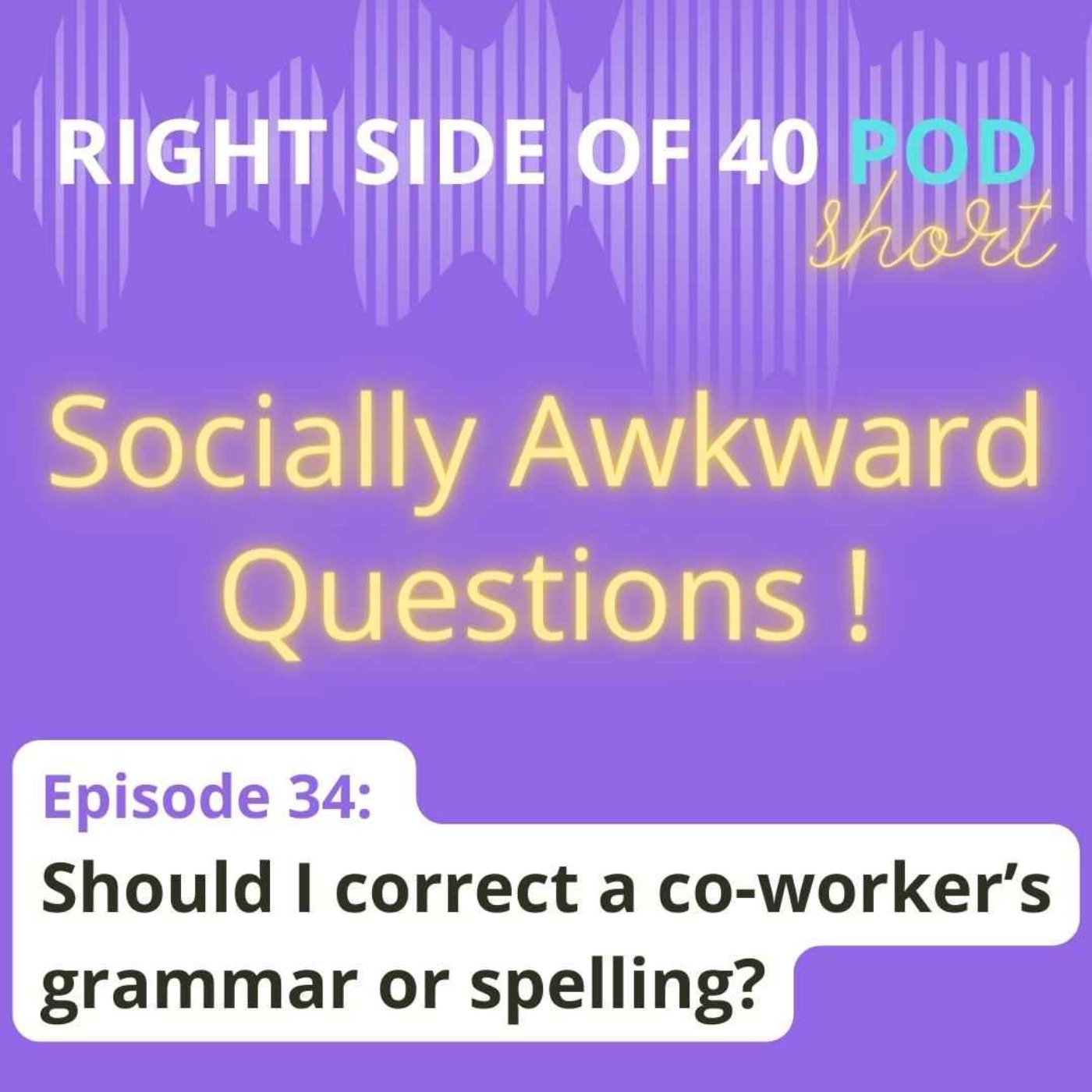 cover art for Episode 34: Should I correct a co-worker's grammar or spelling?