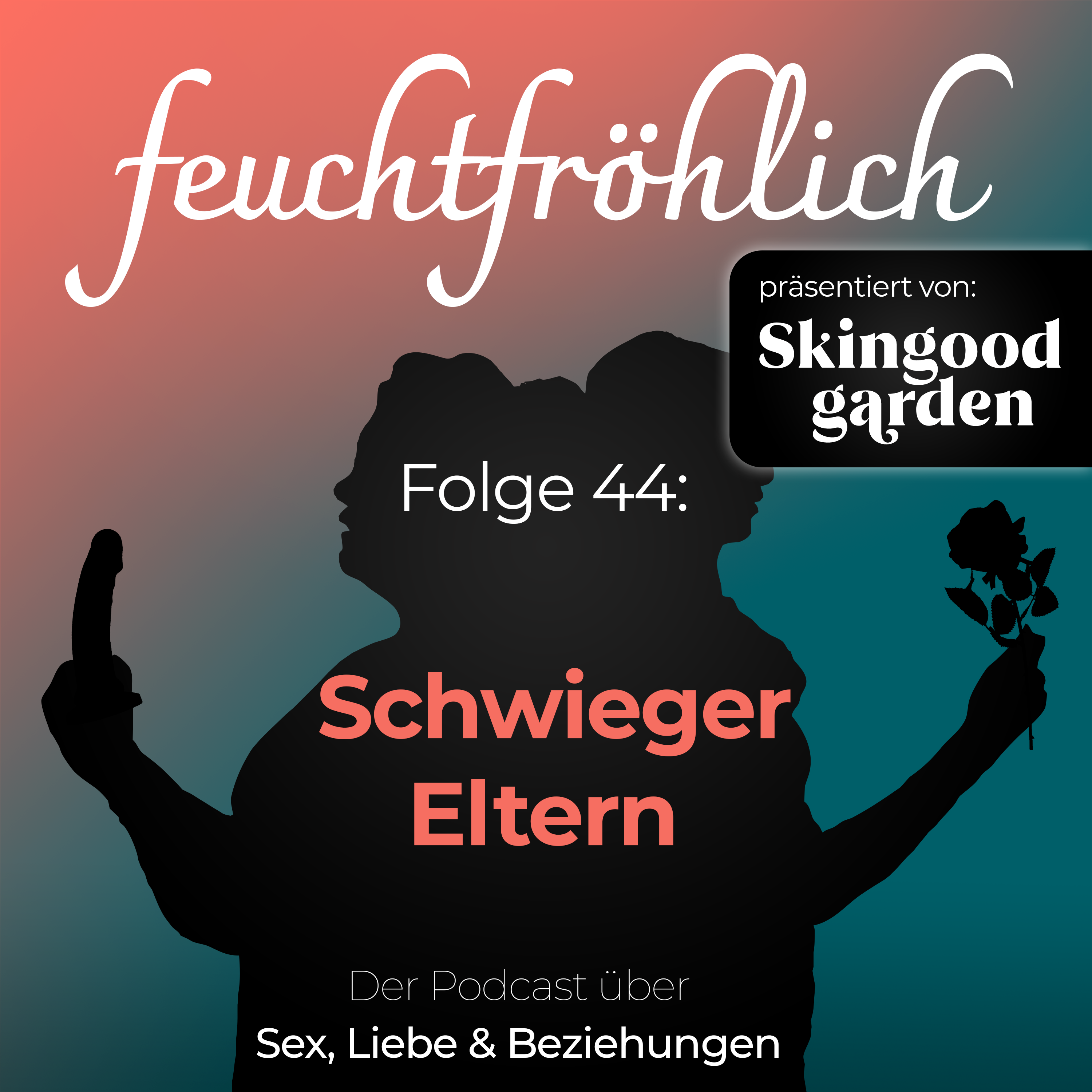 feuchtfröhlich - Der Podcast über Sex, Liebe & Beziehungen