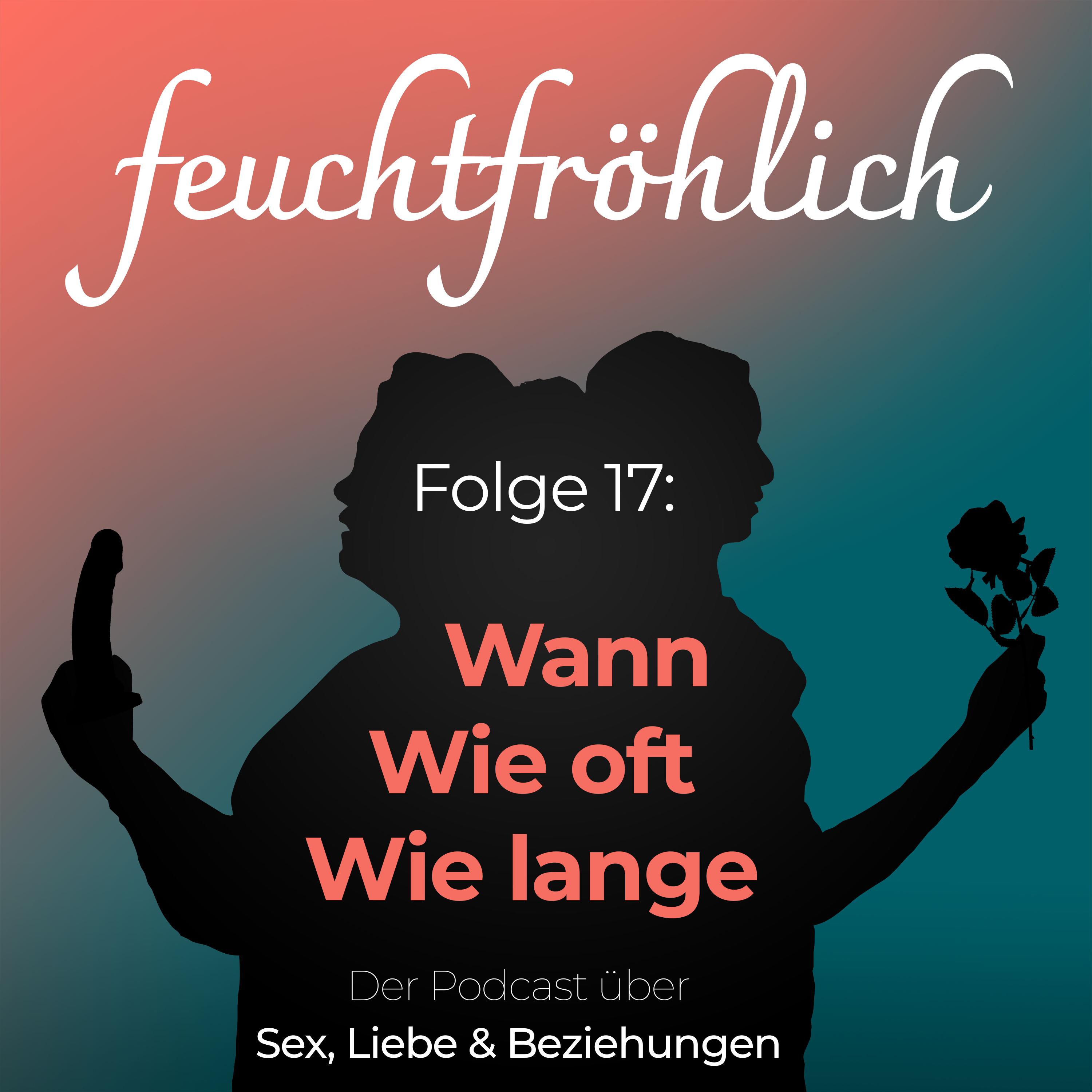 Sex: Wann, wie oft, wie lange?