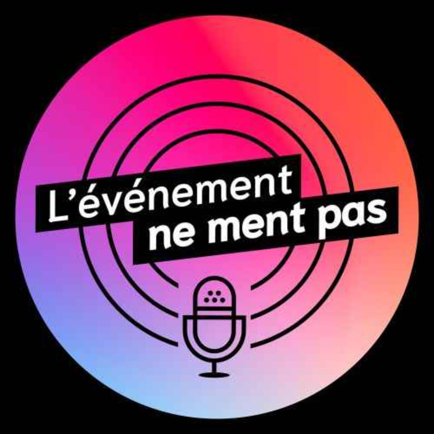 L\'événement ne ment pas
