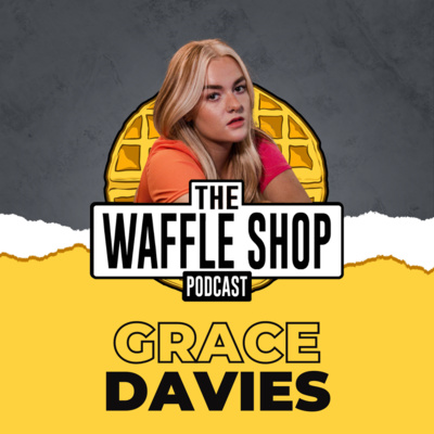 Weekly Waffle with Grace Davies!