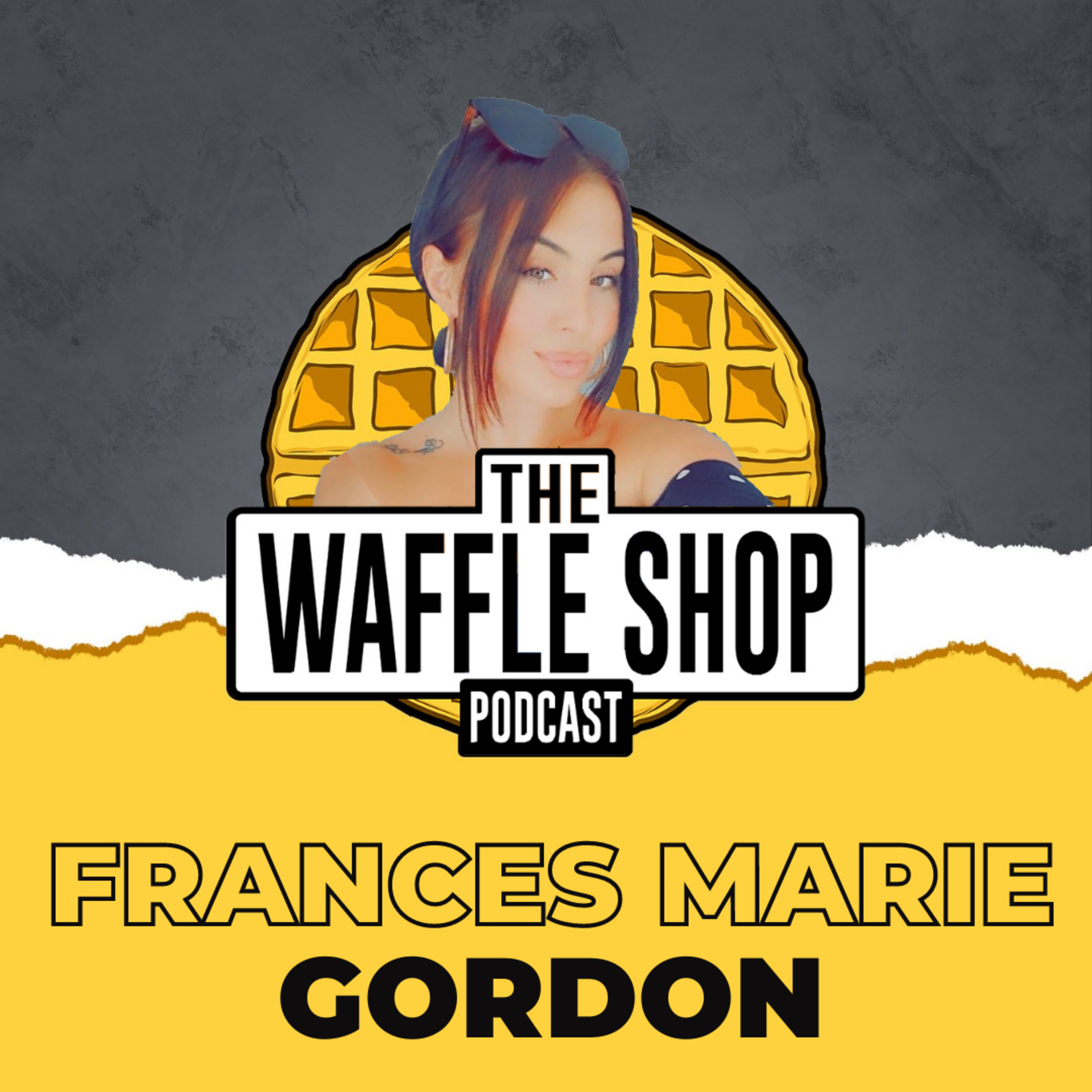 Weekly Waffle with Frances Marie Gordon!