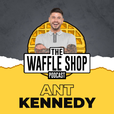 Weekly Waffle with Ant Kennedy!