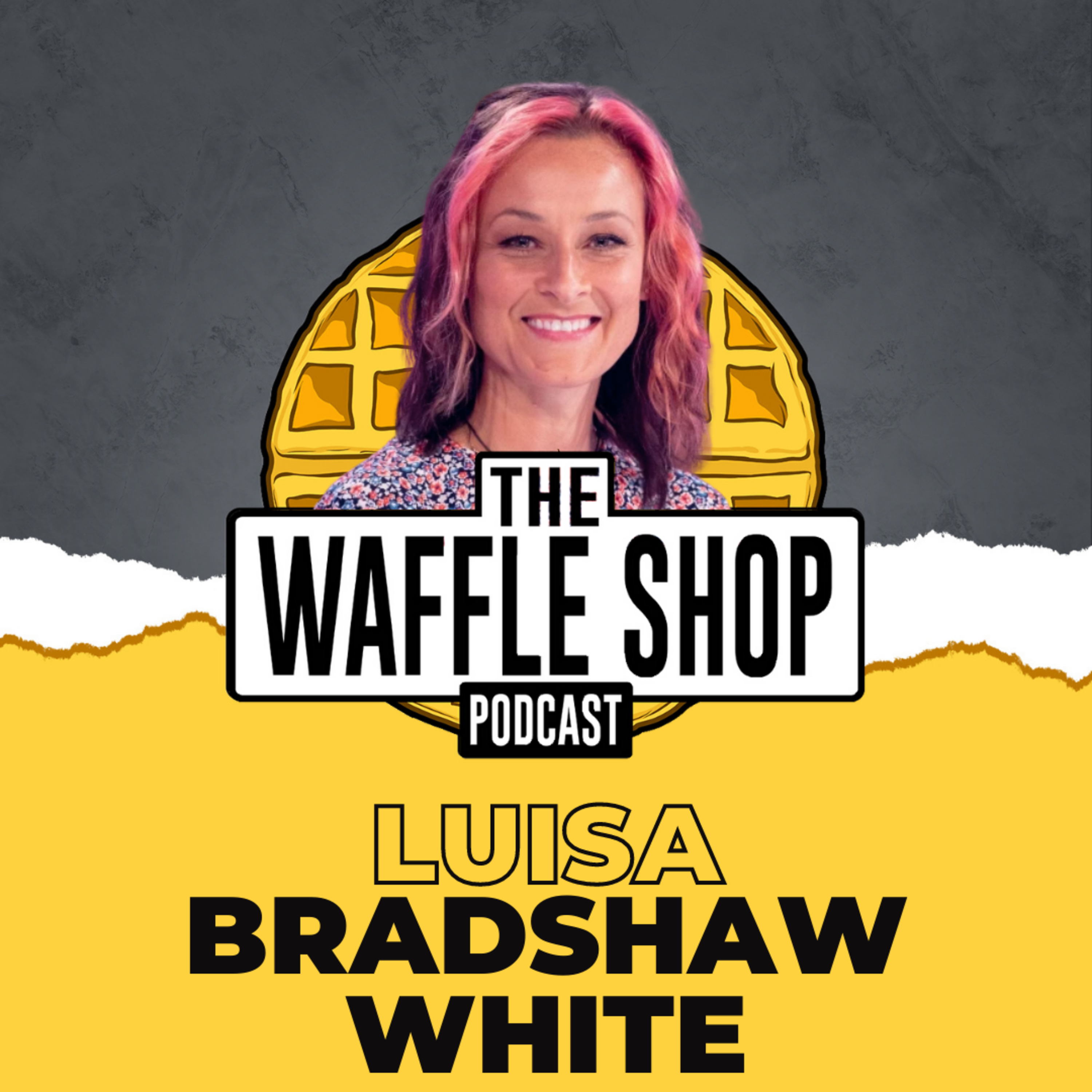 Weekly Waffle with Luisa Bradshaw-White