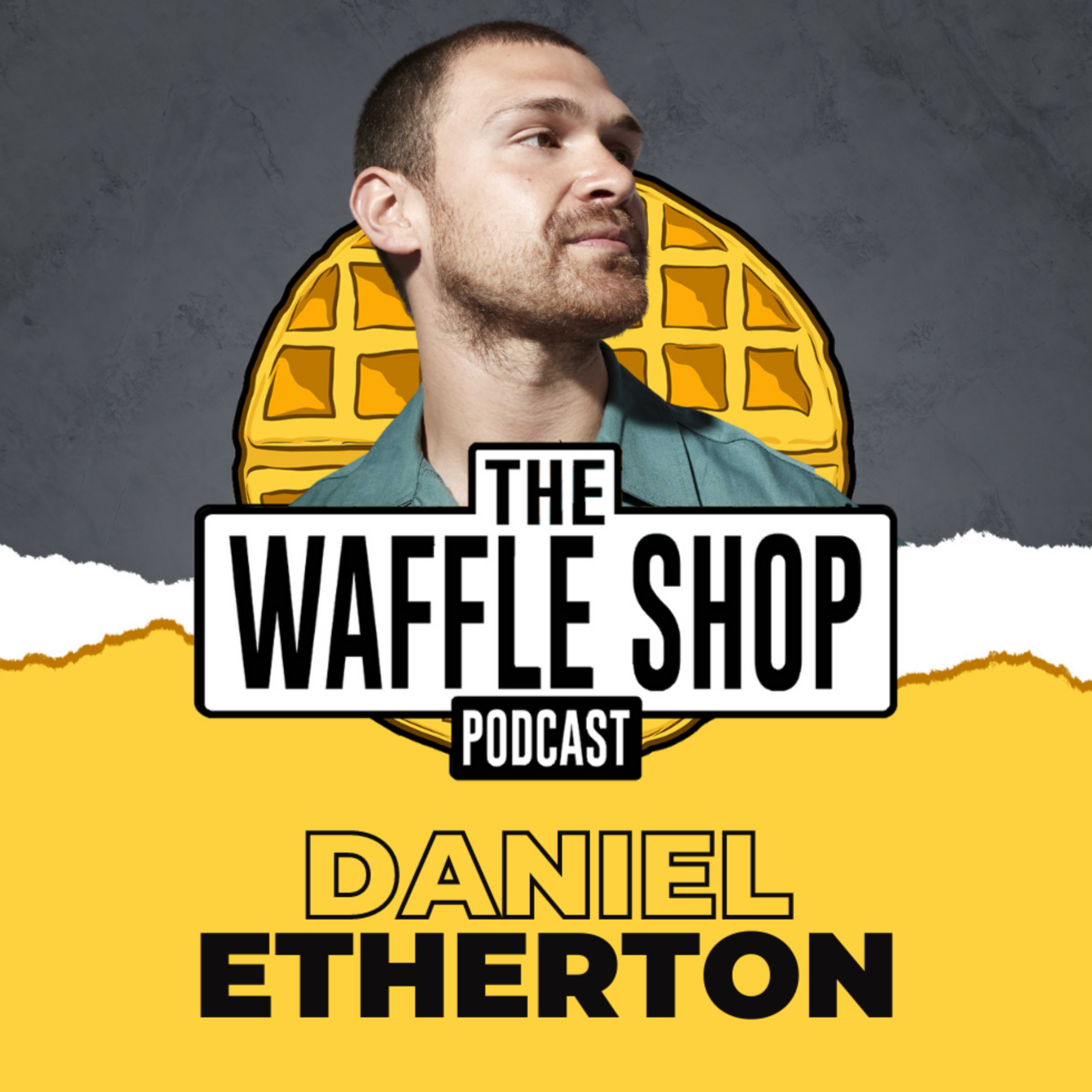 Weekly Waffle with Daniel Etherton