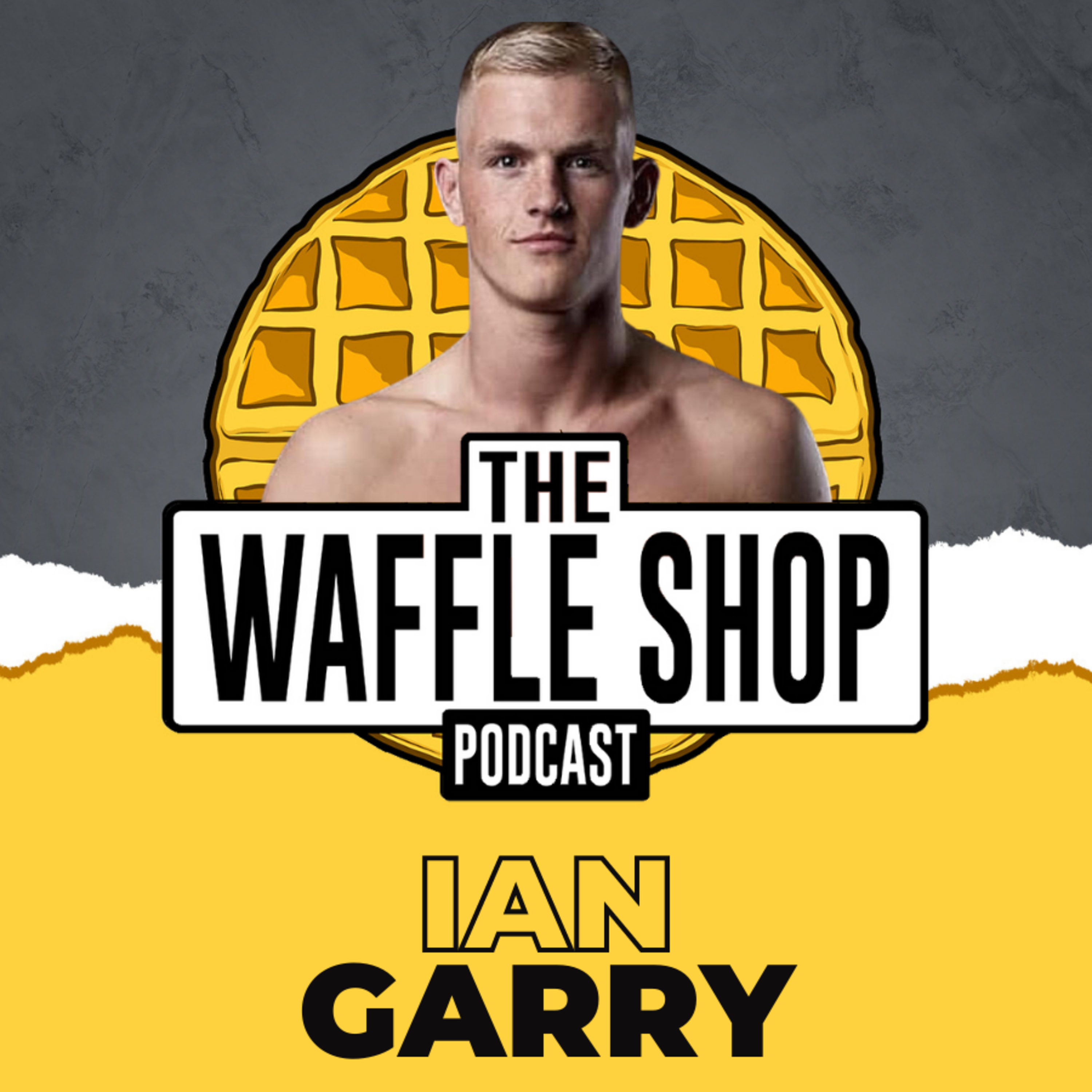 Weekly Waffle with Ian Garry