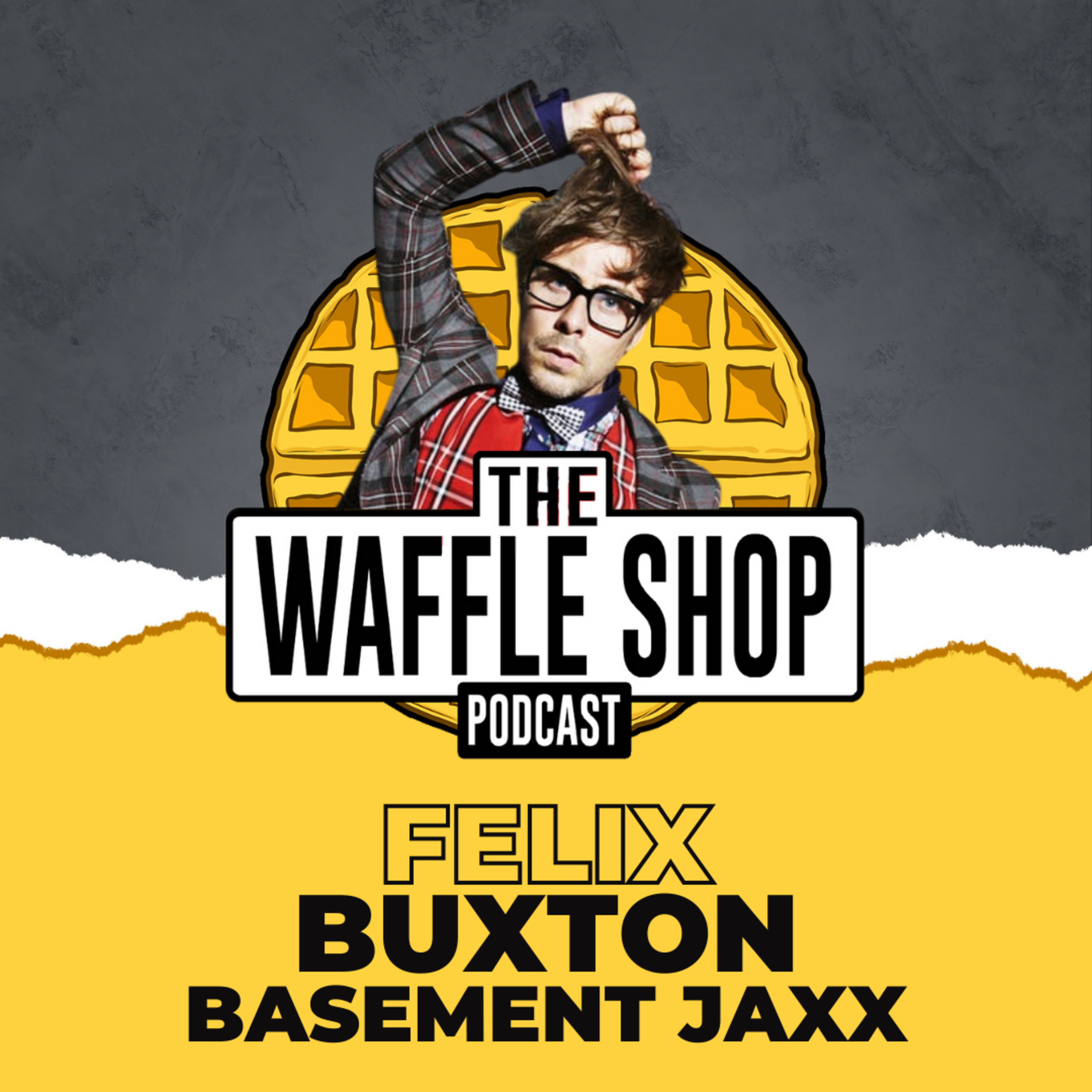 Birthday Special with Felix Buxton from Basement Jaxx