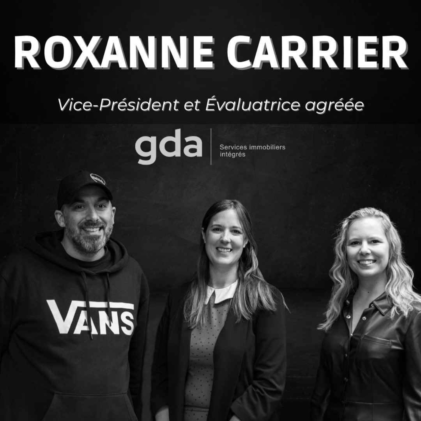 cover art for La bulle immobiliere - Roxanne Carrier : Vice-Président et Évaluatrice agréée chez GDA services immobiliers intégrés