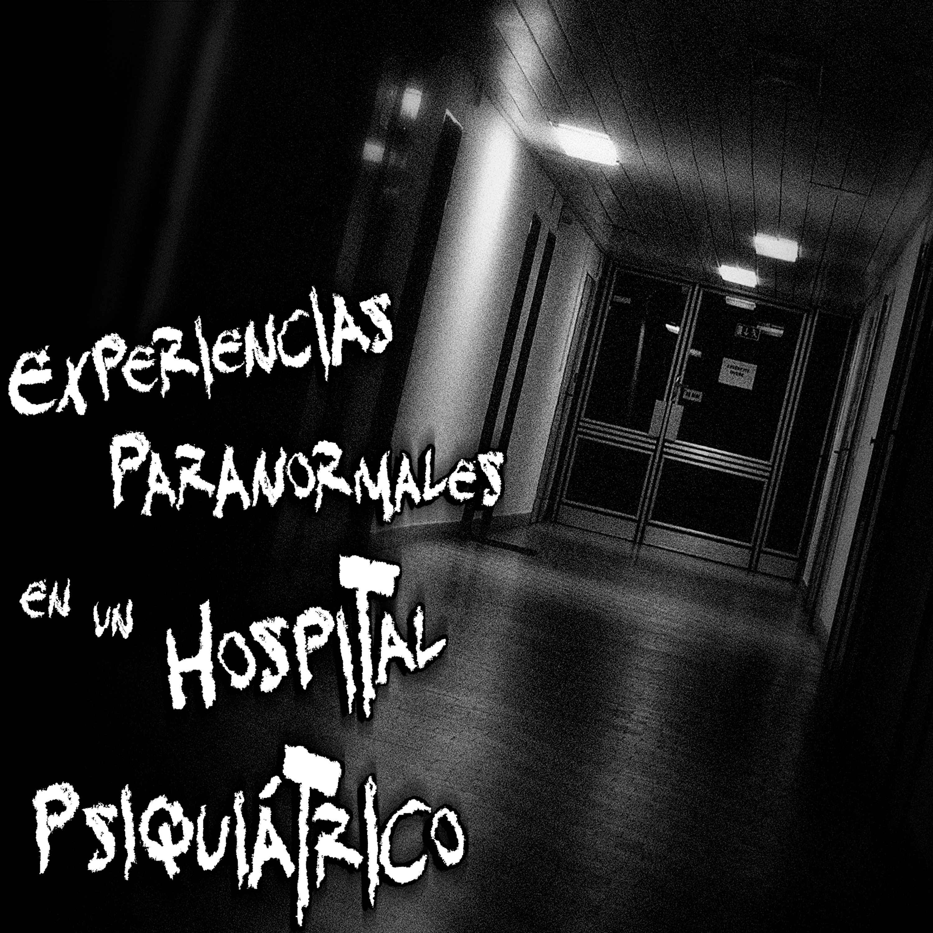 Relatos de un Vigilante en el Hospital Psiquiátrico Fray Bernandino Álvarez y Juan N. Navarro