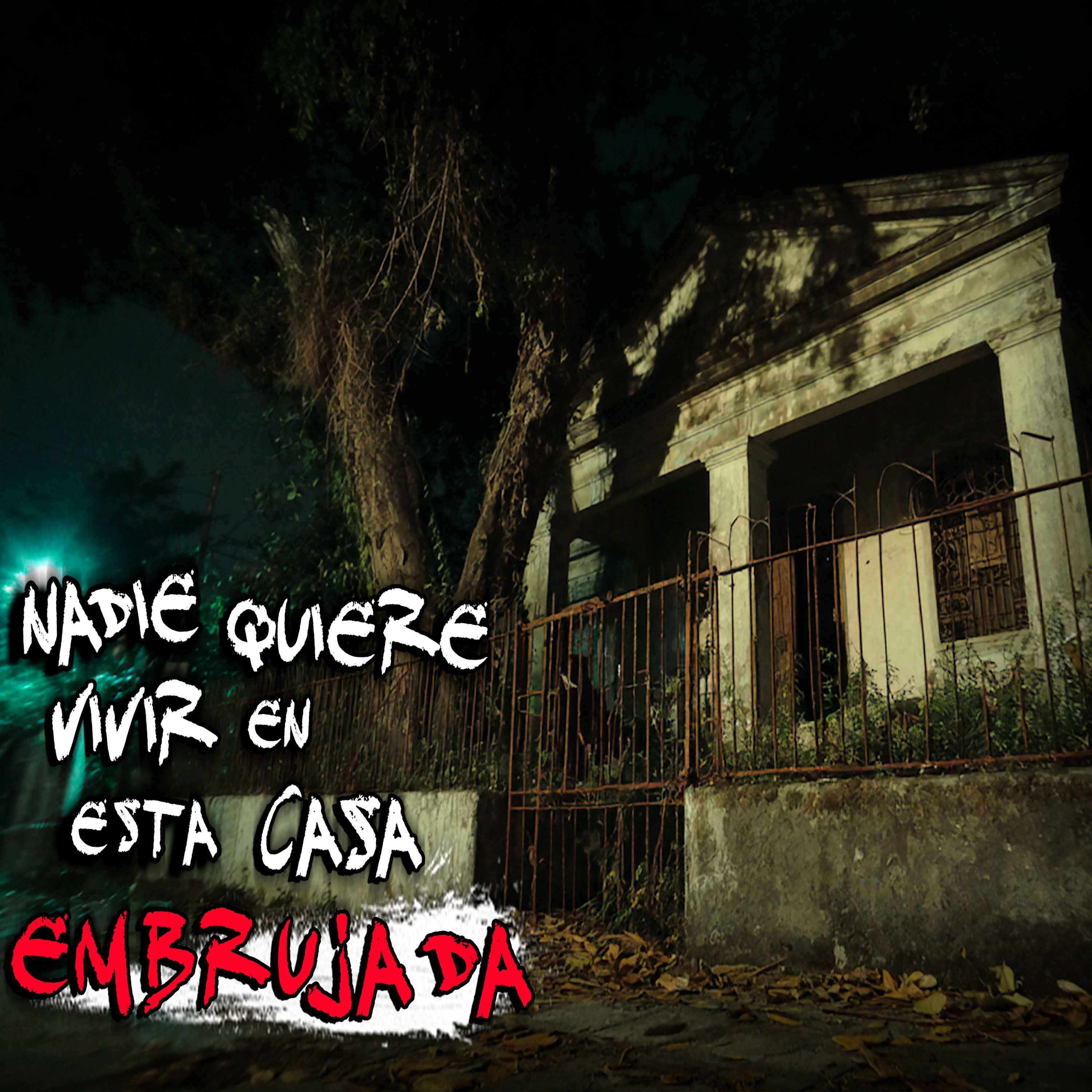 TERROR EN CASAS EMBRUJADAS: Nadie quiere vivir en esa vieja casa episode artwork