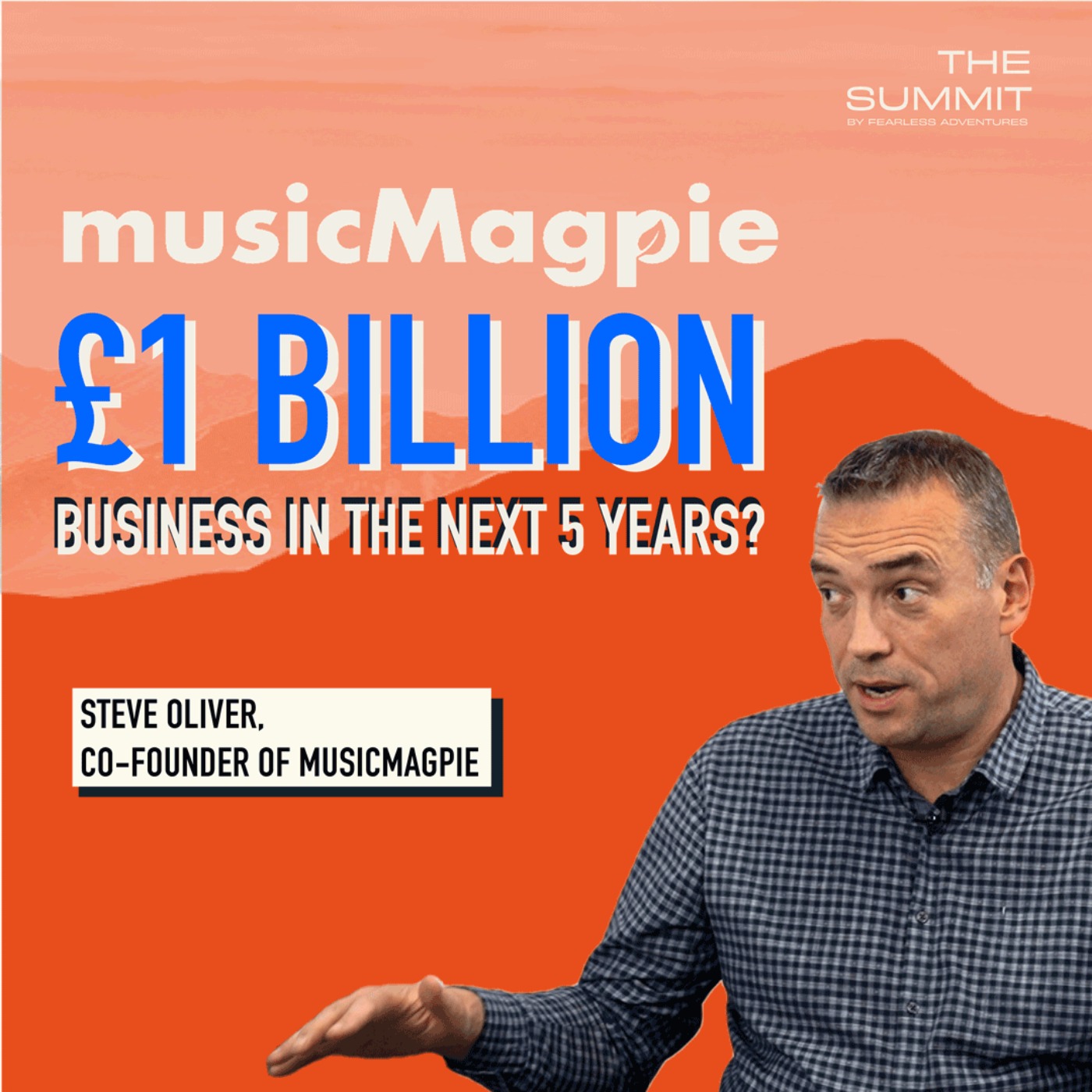 Can musicMagpie Become A £1 Billion Market Cap Business In The Next 5 Years? | The Summit Ep.5