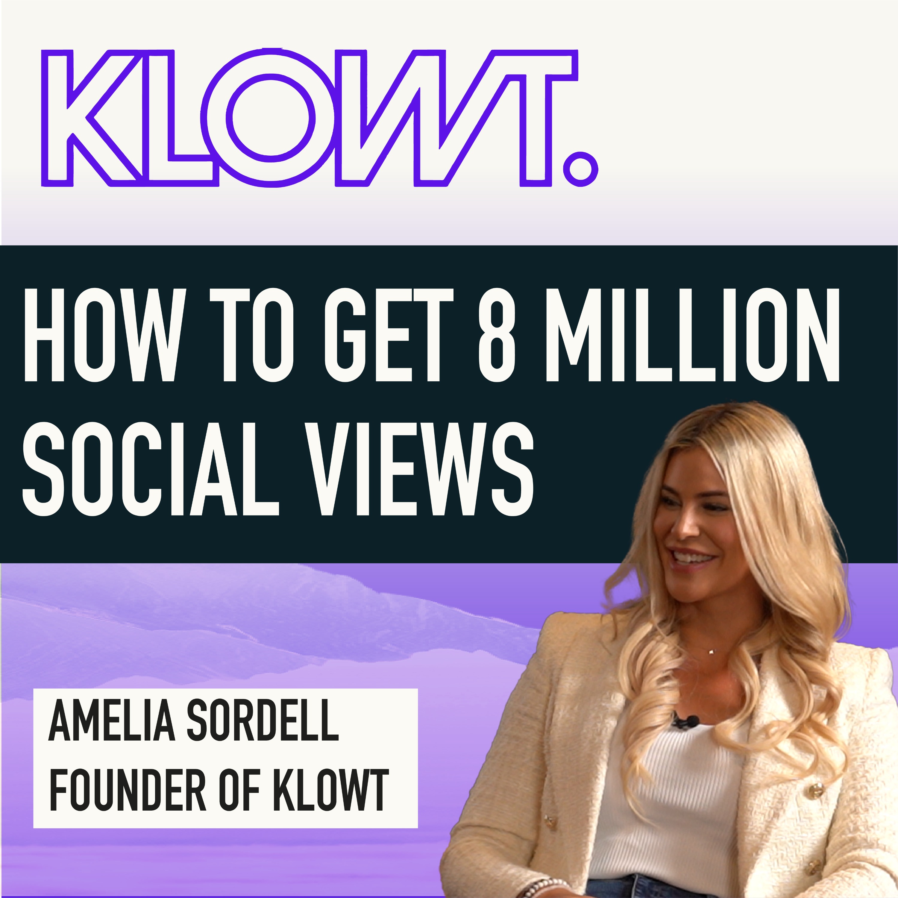 cover art for How Amelia Sordell Got 8 Million Views From One Social Media Post | The Summit Ep.42