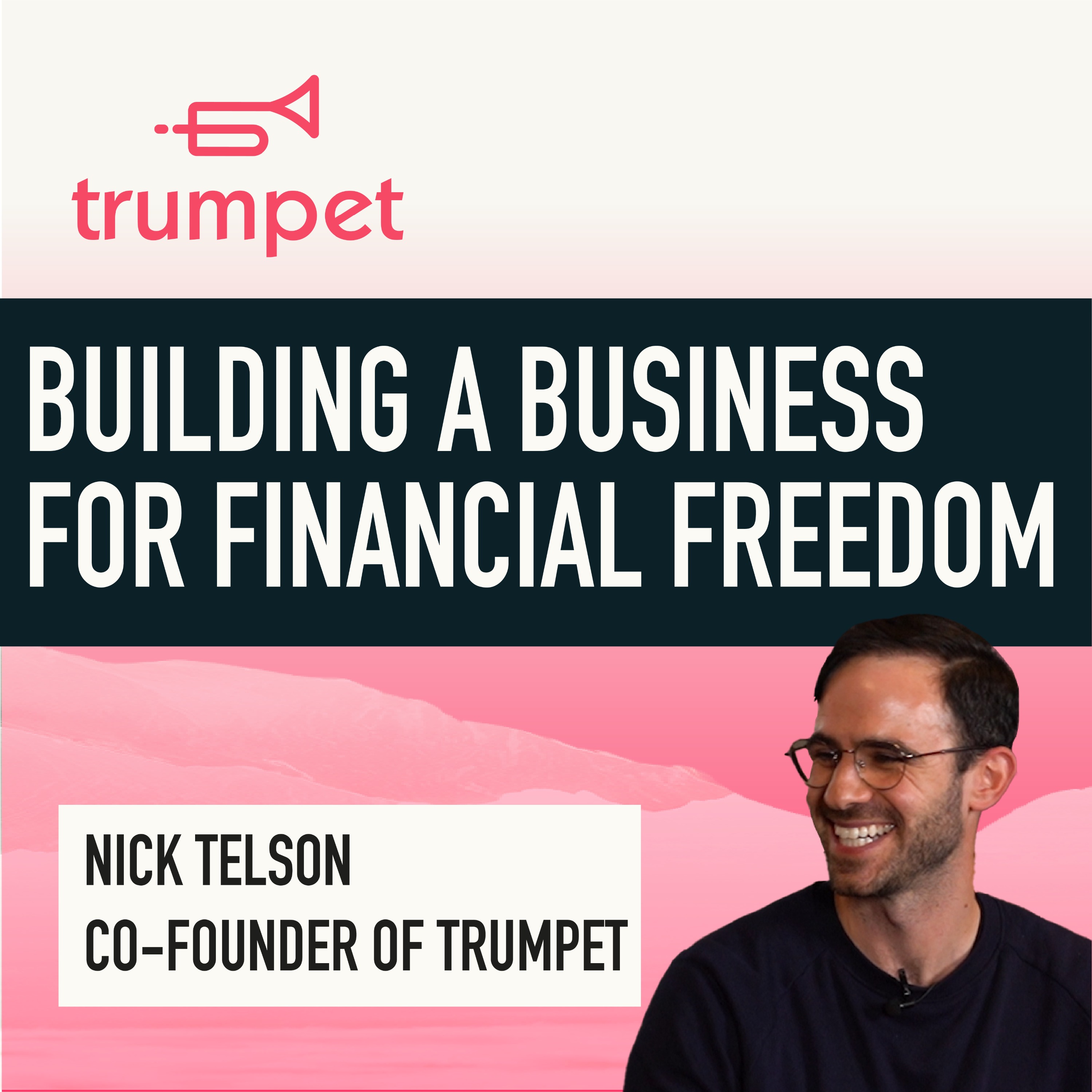 Building A Business For Exit: How Nick Telson Achieved Financial Freedom | The Summit Ep.43