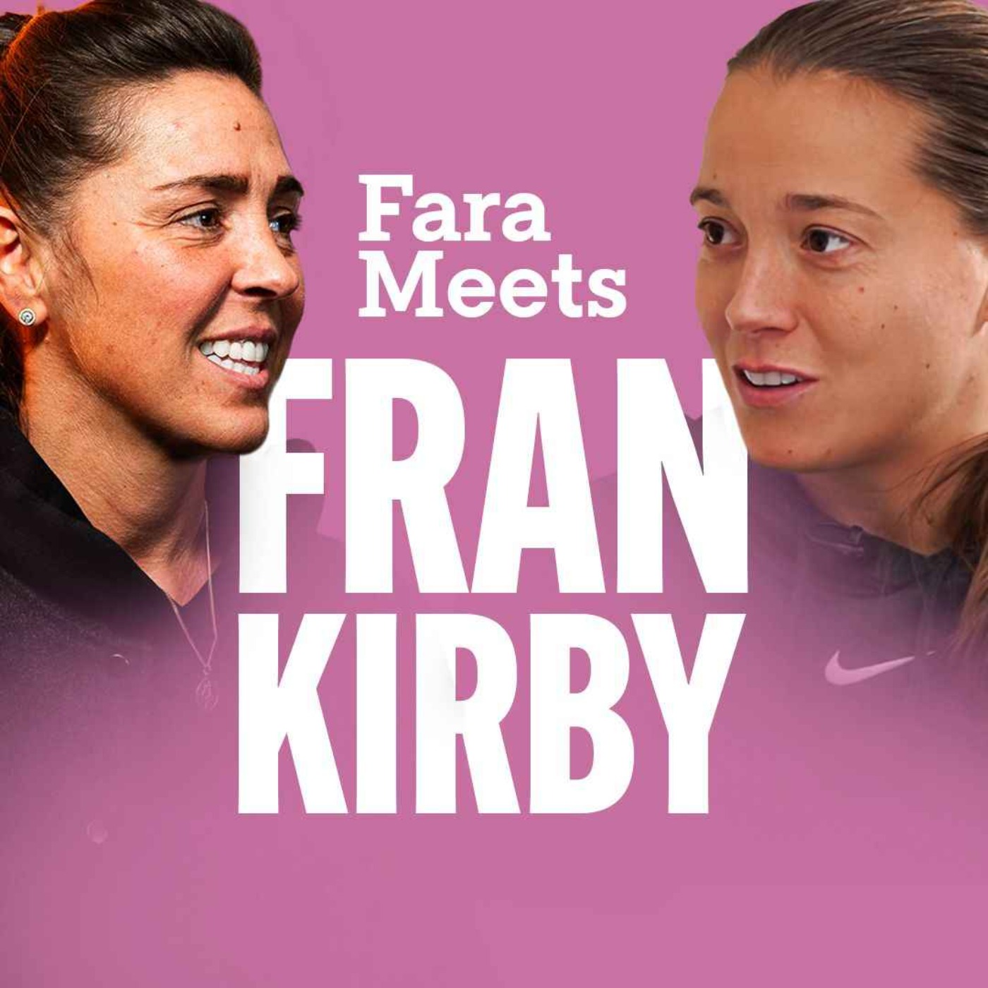 Fran Kirby "Biggest Regret" With Emma Hayes | Close To Retiring When Ill | Body Image Issues