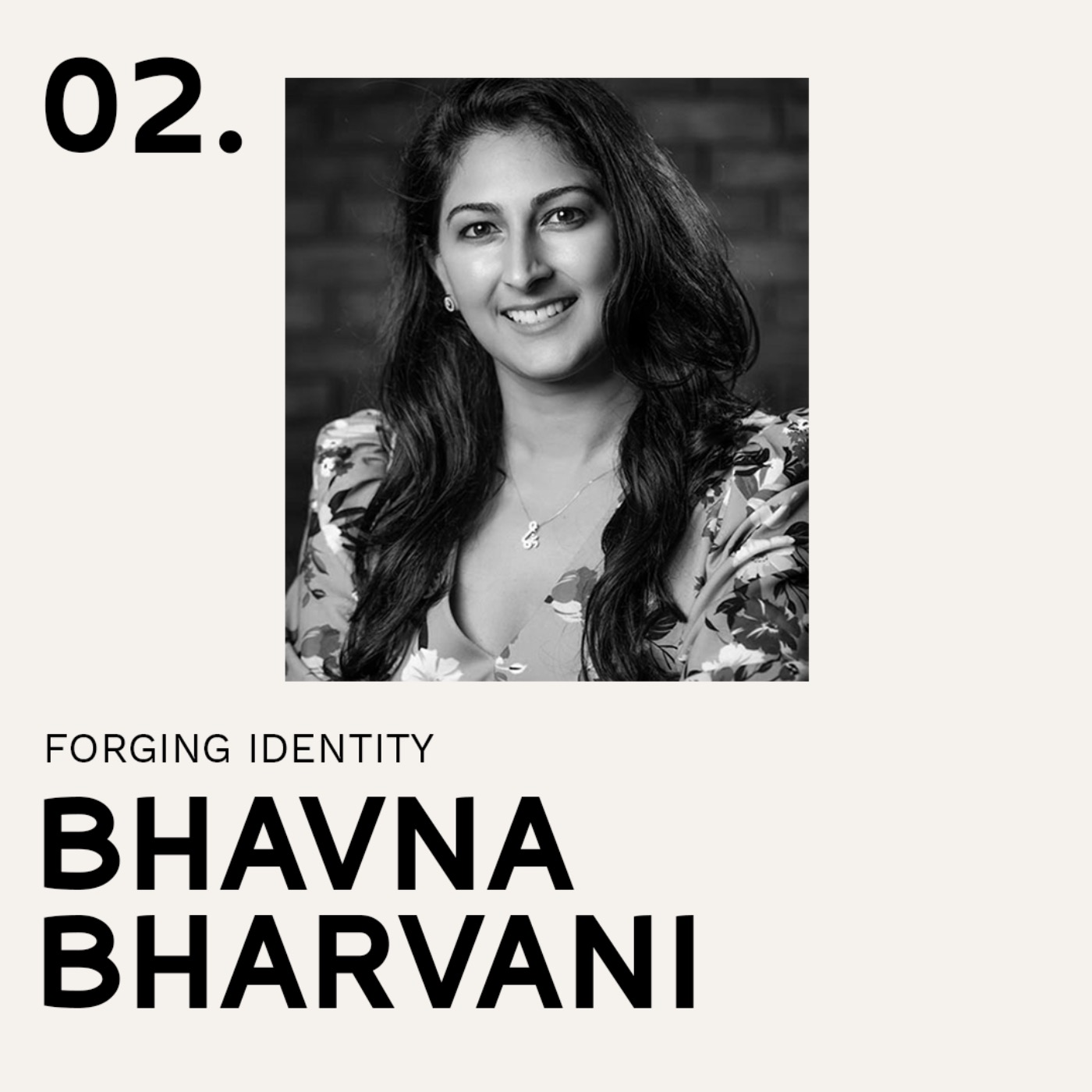 Forging Identity with Bhavna Bharvani