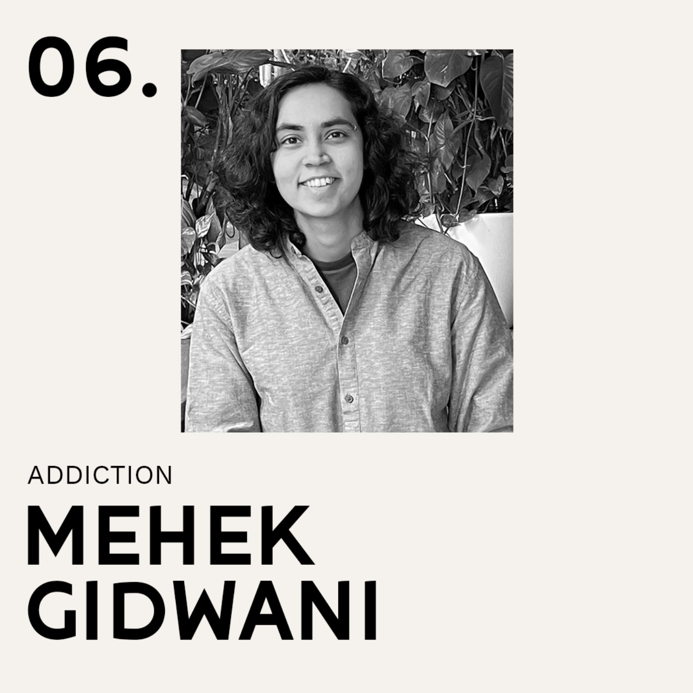 Addiction with Mehek Gidwani
