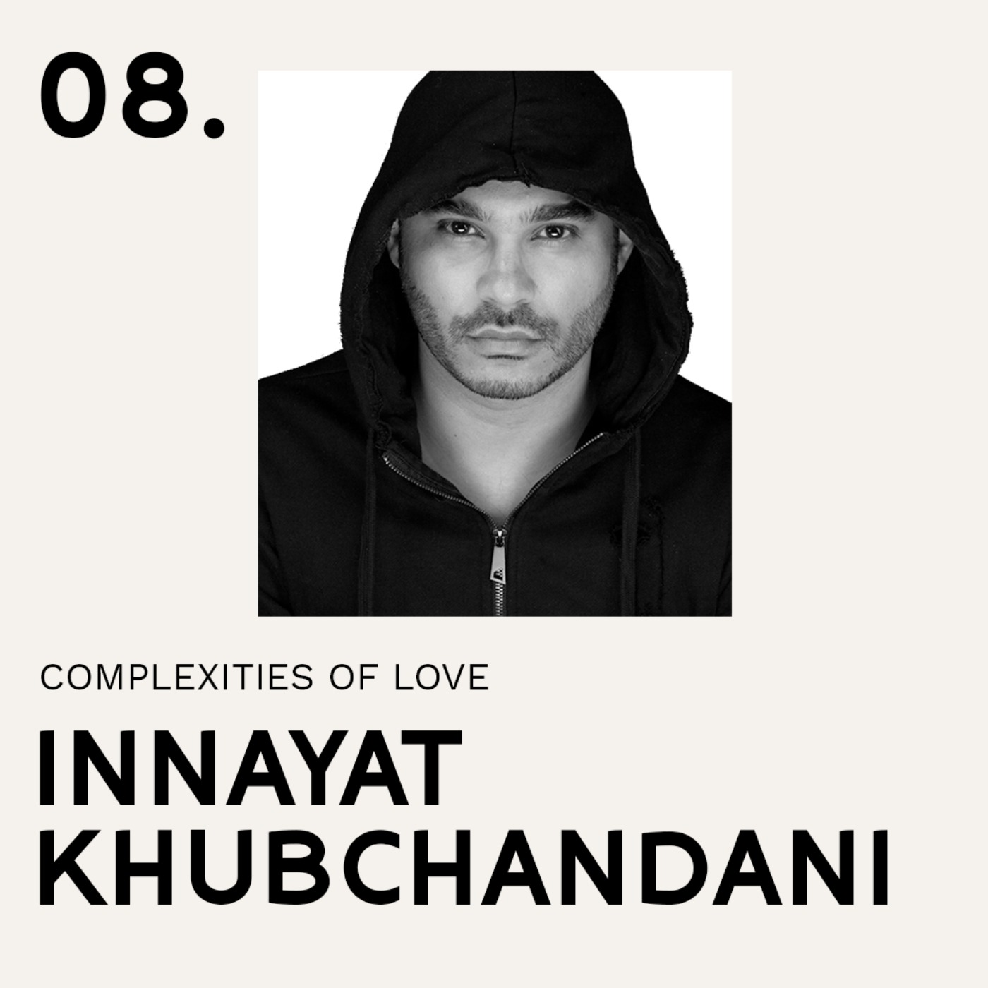 Complexities of Love with Innayat Khubchandani