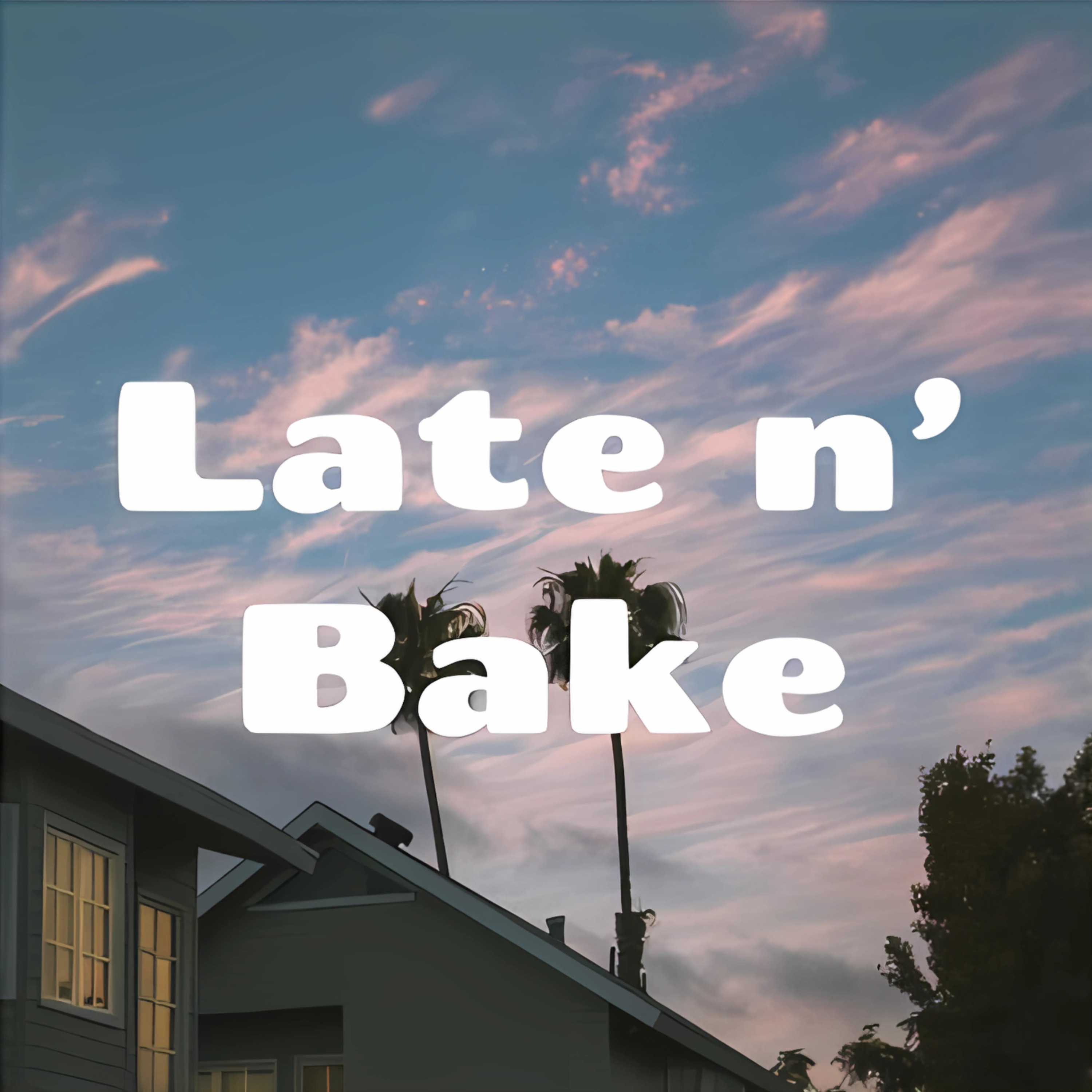 Late n, Bake | EP:5 episode artwork