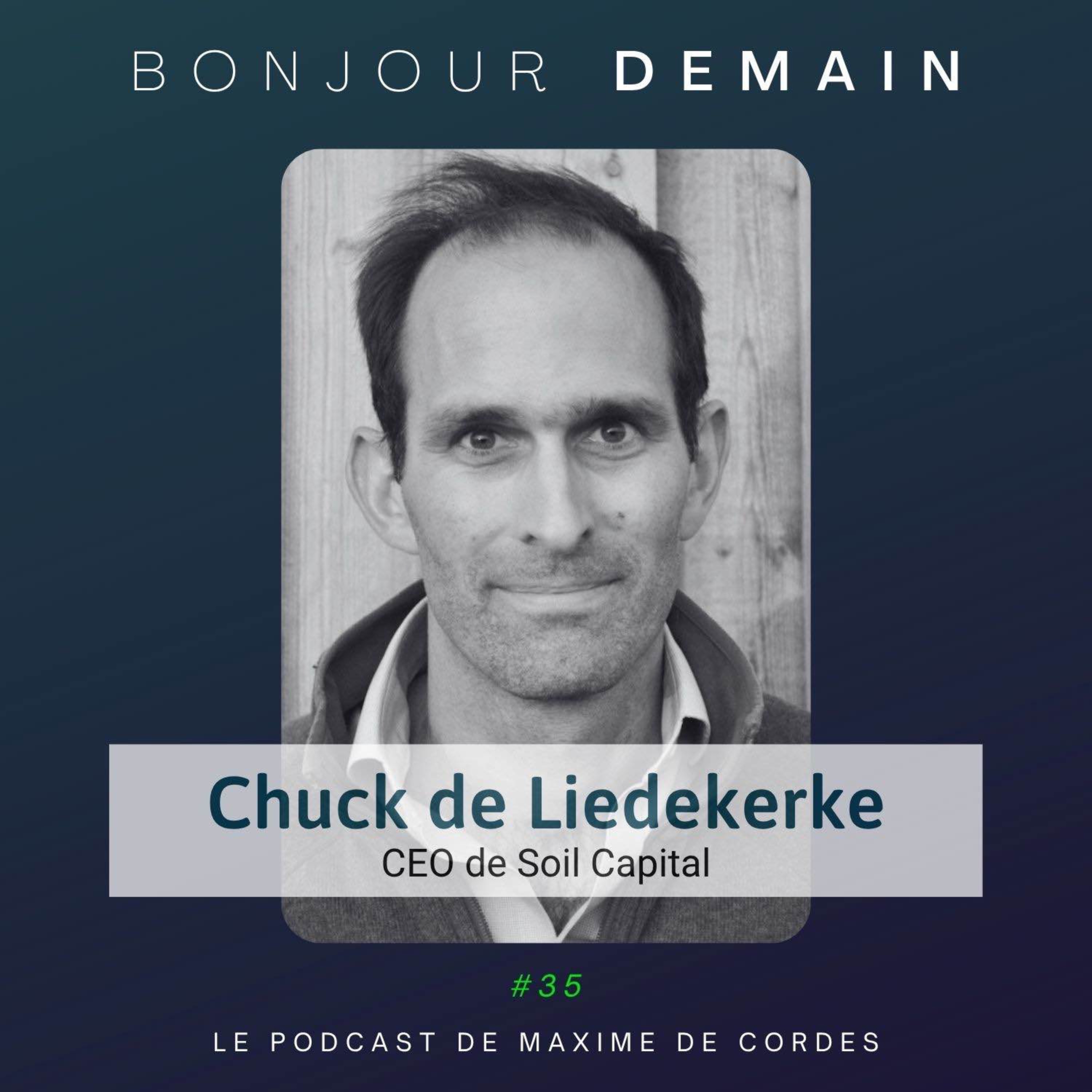 #35｜Chuck de Liedekerke, CEO de Soil Capital episode artwork