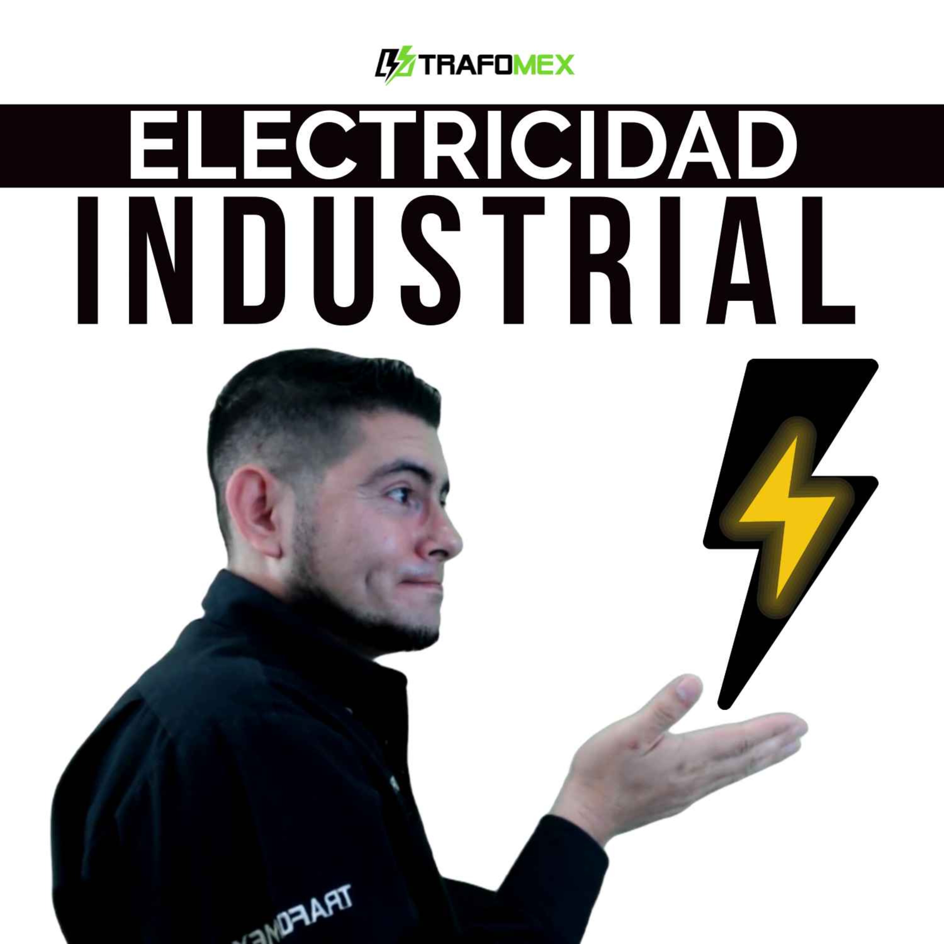 Comenzamos - Capacitación Eléctrica Trafomex - El Podcast de Electricidad Industrial