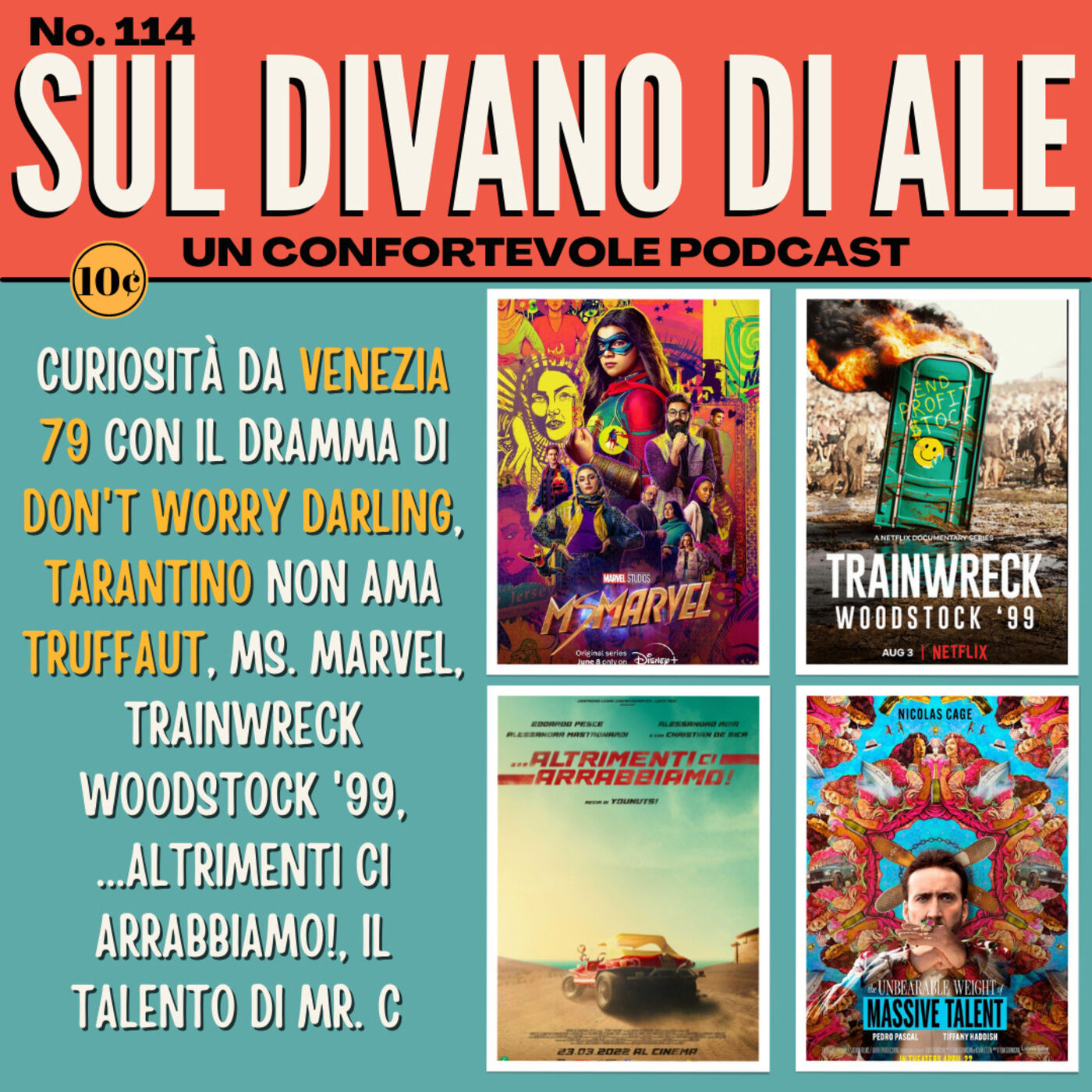 cover art for Ep 114 - Curiosità da Venezia 79 con il dramma di Don't Worry Darling, Tarantino non ama Truffaut, Ms. Marvel, Trainwreck Woodstock '99, ...altrimenti ci arrabbiamo!, Il talento di Mr. C