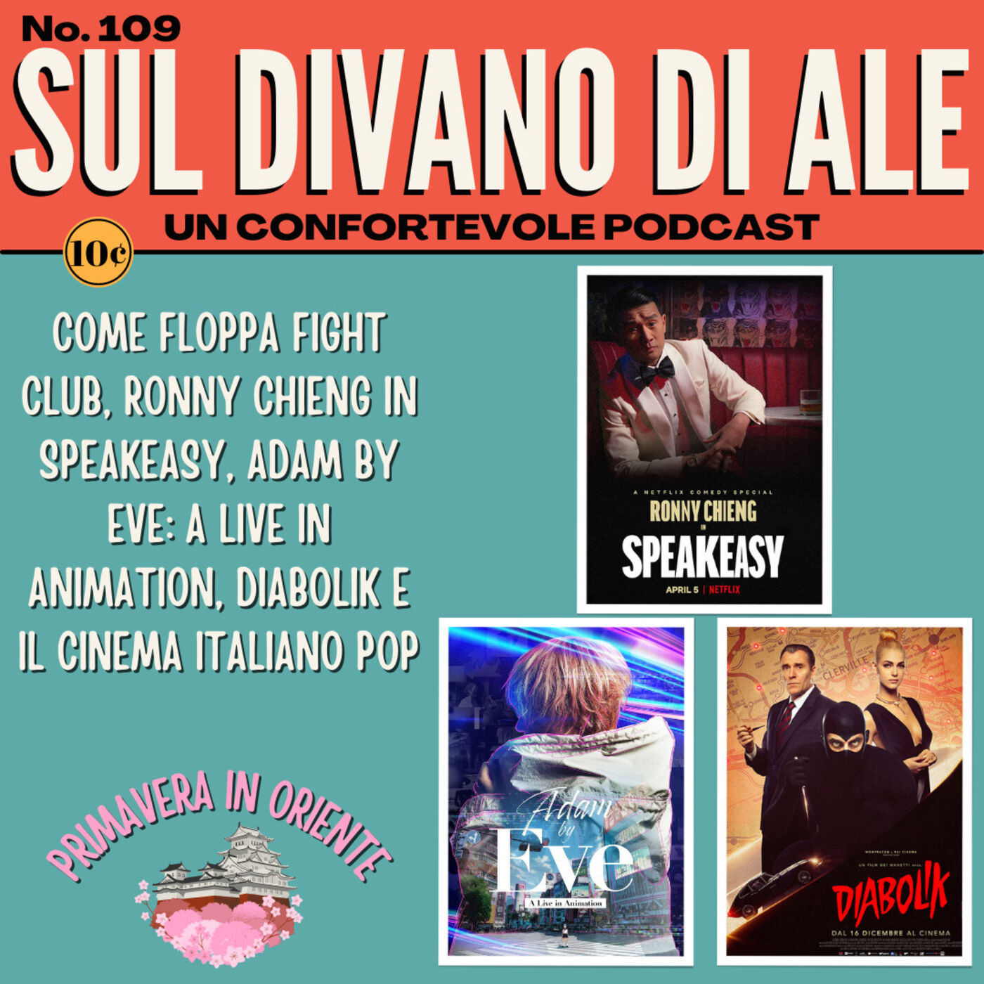 cover art for Ep 109 - Come floppa Fight Club, Ronny Chieng in Speakeasy, Adam by Eve: A Live in Animation, Diabolik e il cinema italiano pop
