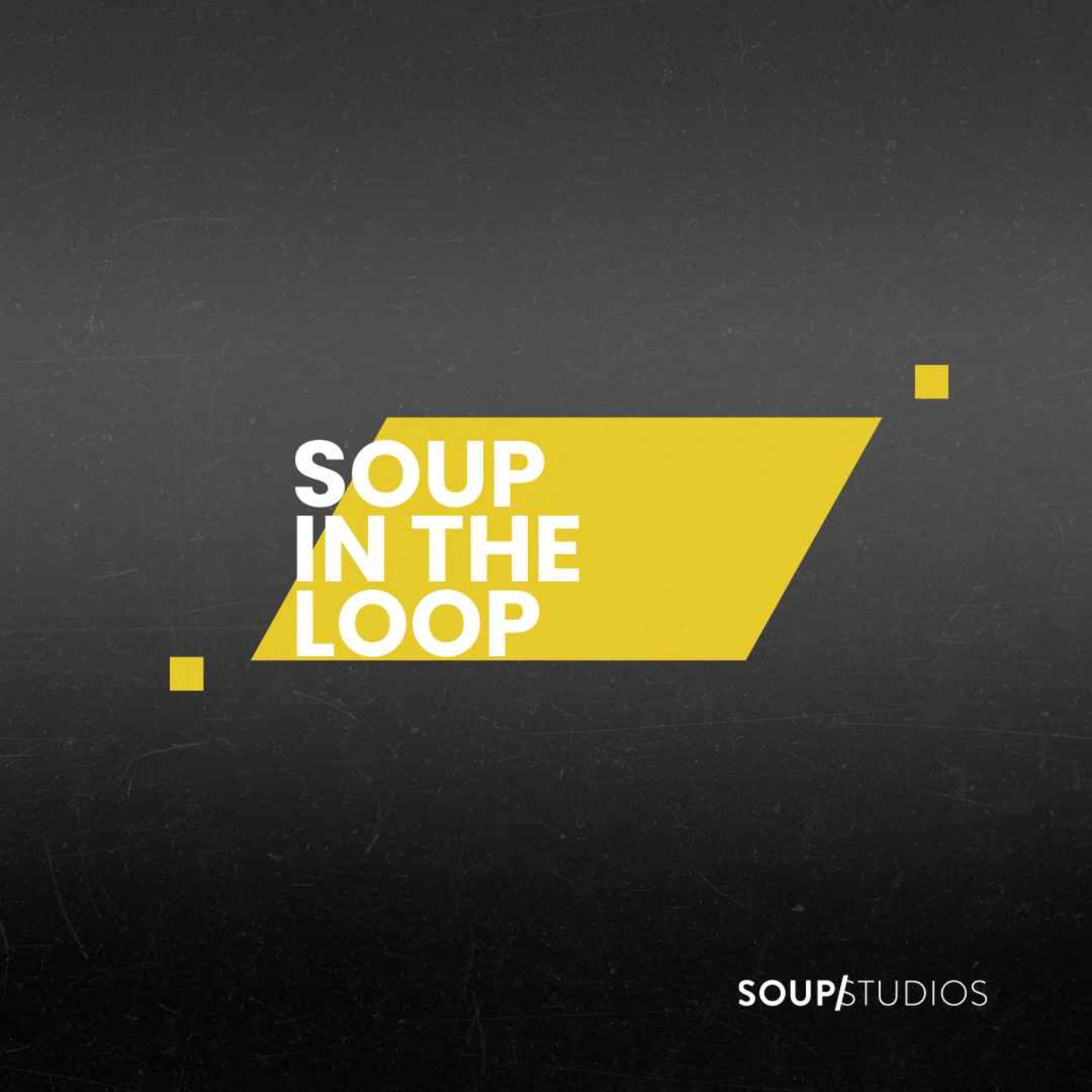 Soup In The Loop
