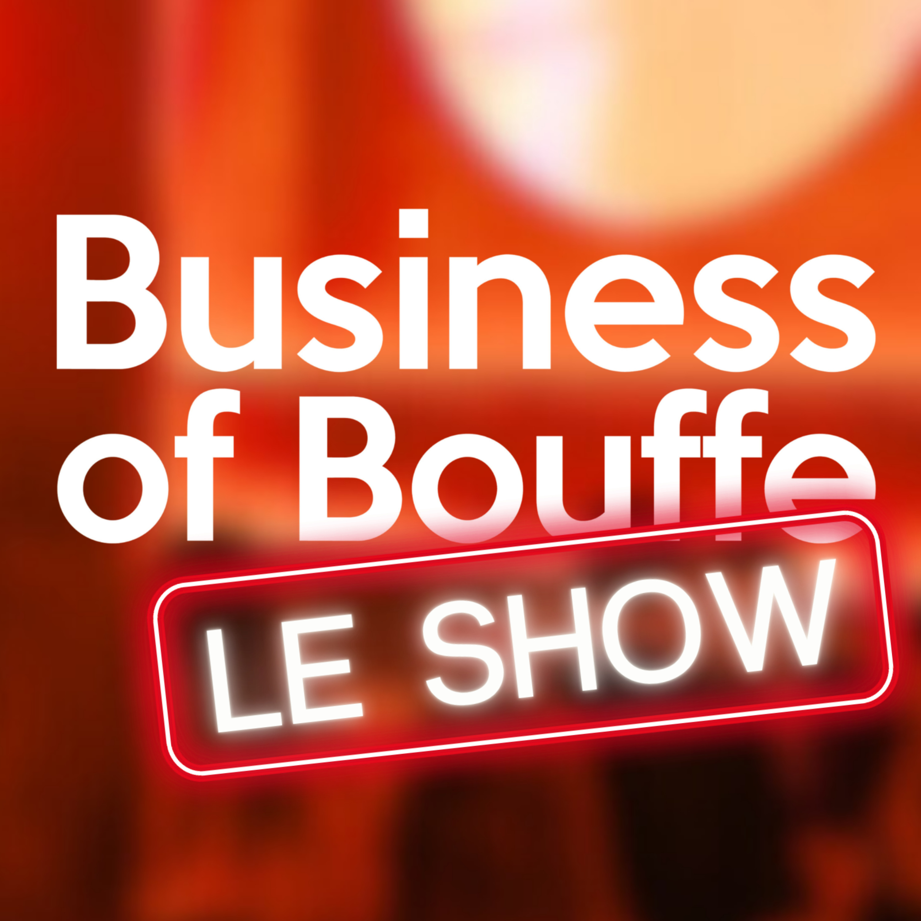 Business of Bouffe - Le Show | Stéphanie Le Quellec, Graffi Rathamohan & Moïse Sfez