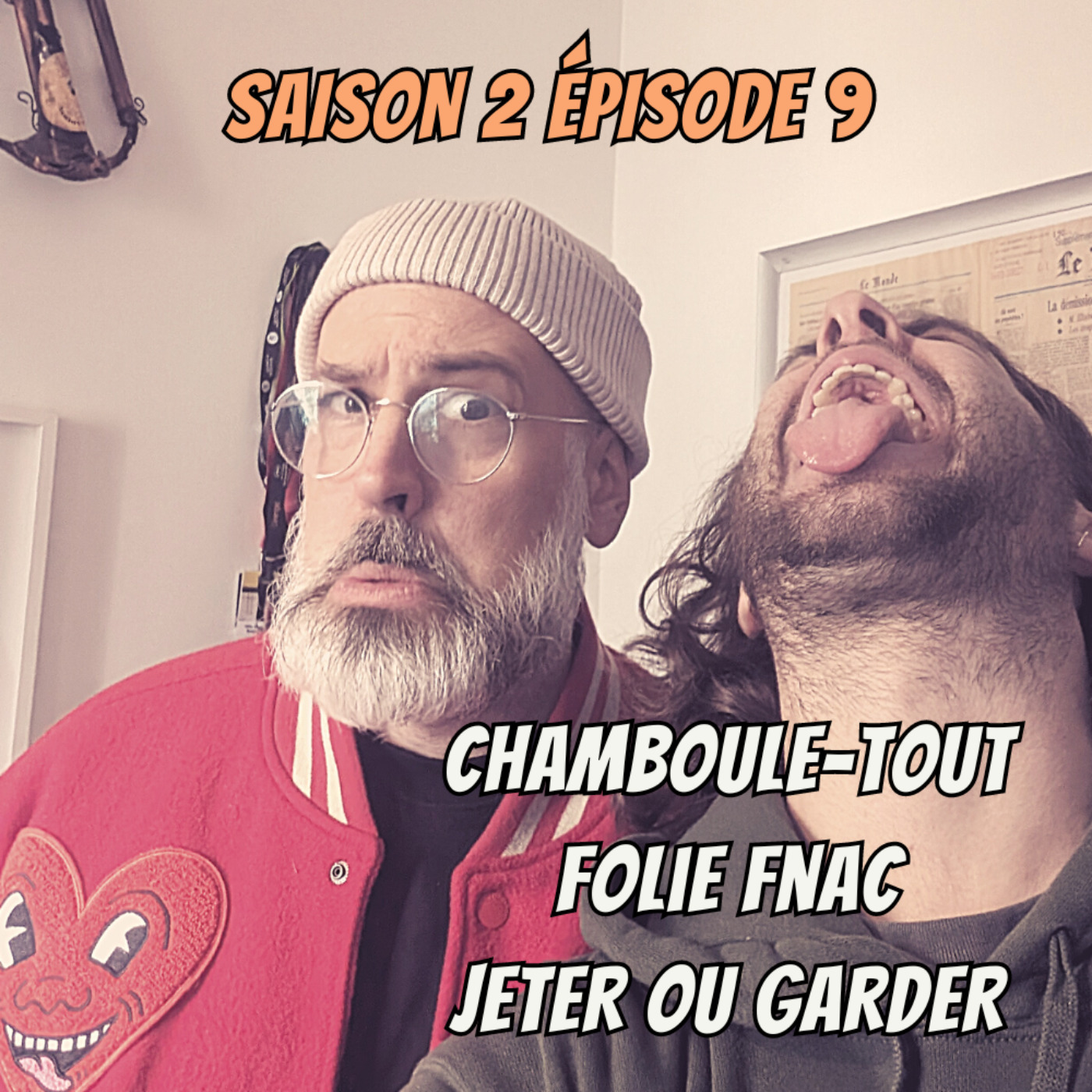 cover art for S02E09 - Chamboule-Tout, Folie Fnac, Garder ou jeter