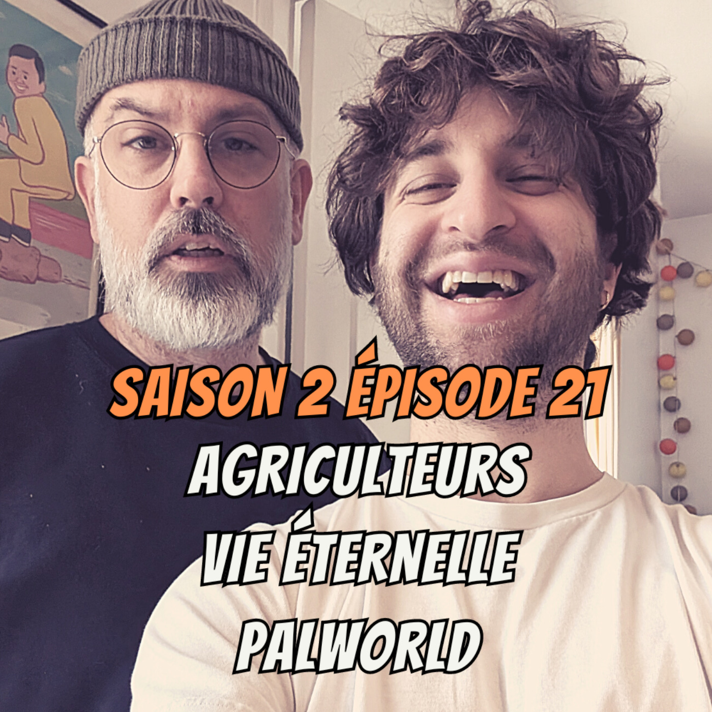 cover art for S02E21 - Agriculteurs, Vie éternelle, Palworld