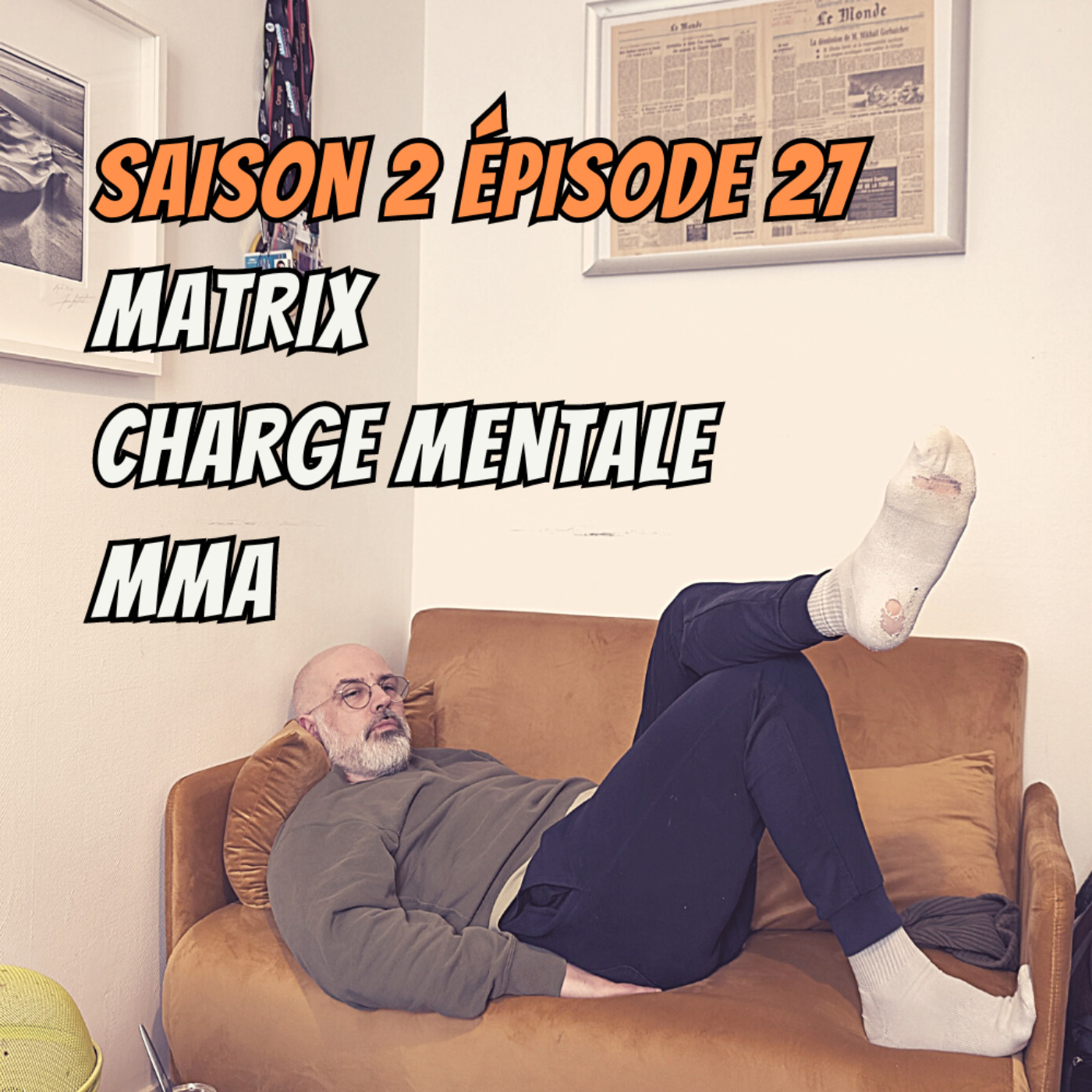 cover art for S02E27 - Matrix, Charge mentale, MMA