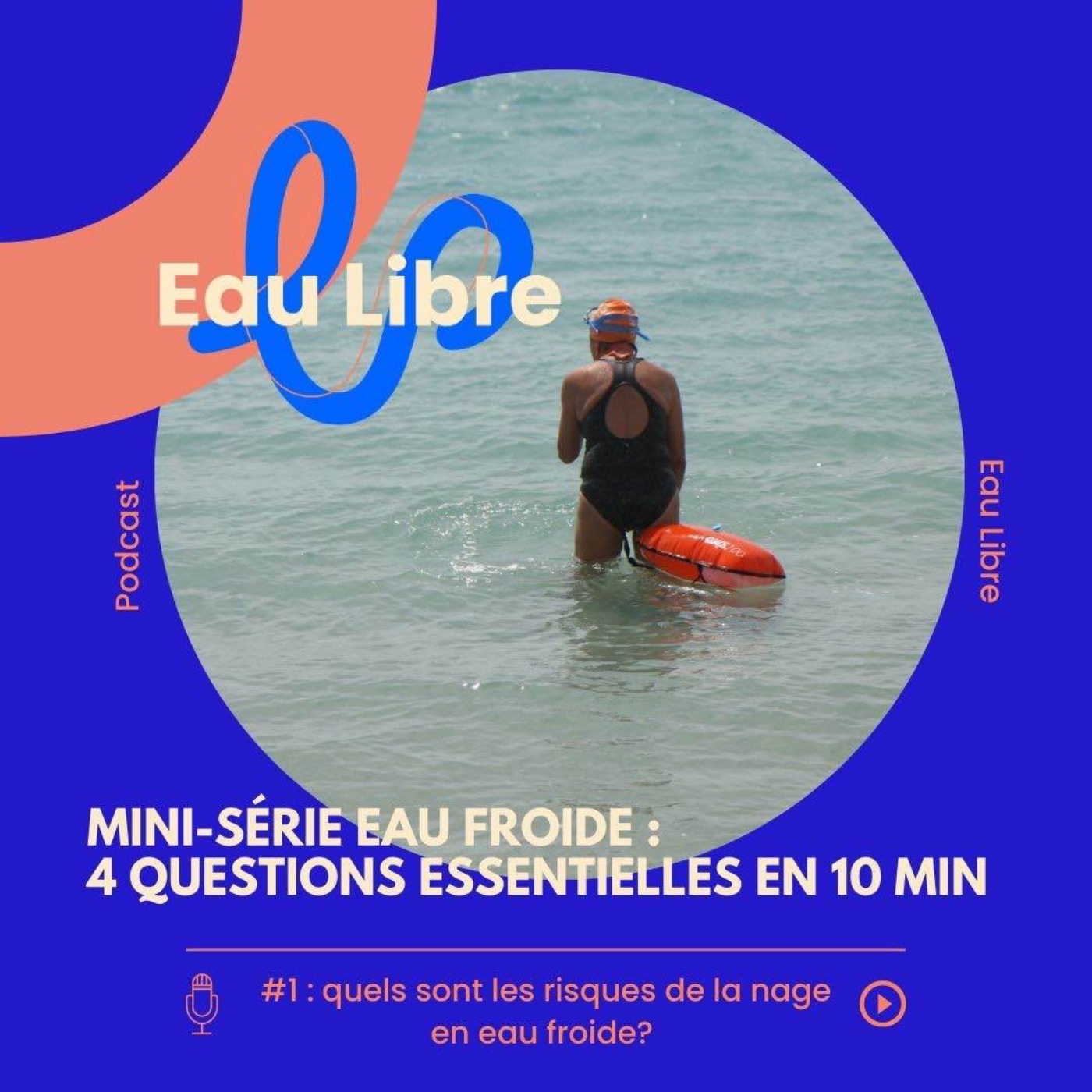 EAU LIBRE : le podcast dédié aux passionné(e)s d’aventure, d’eau libre et d’eau froide : portraits par Layer&Plouf.