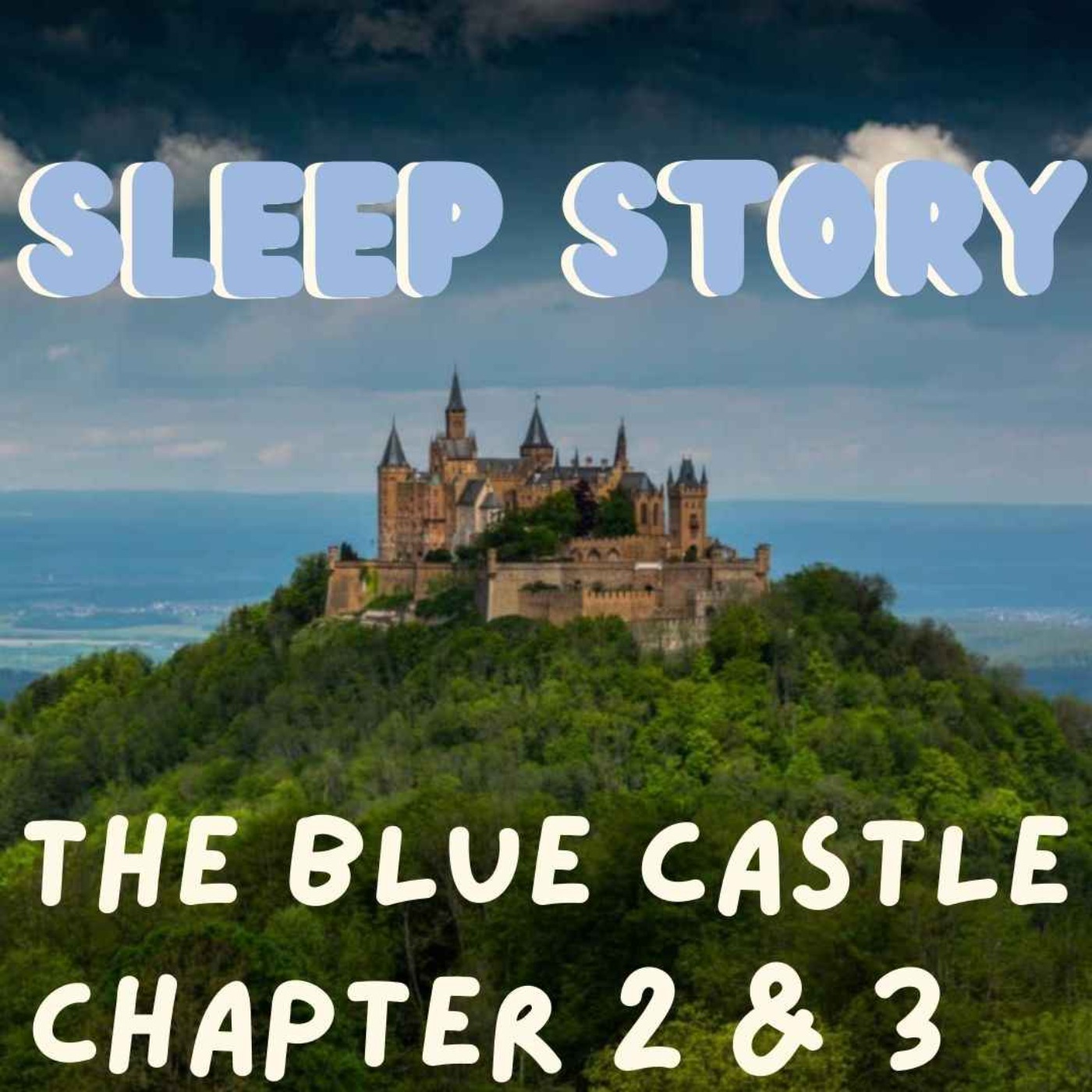 Sleep Story - The Blue Castle -  L. M. Montgomery - Chapter 2 & 3 episode artwork