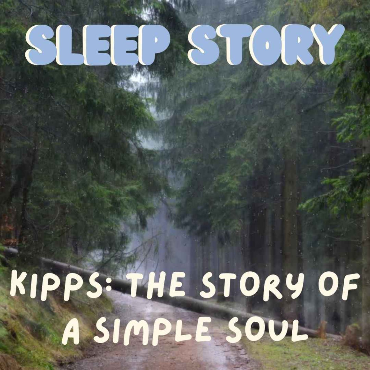 Sleep Story - Kipps: The Story Of A Simple Soul - H. G. Wells episode artwork